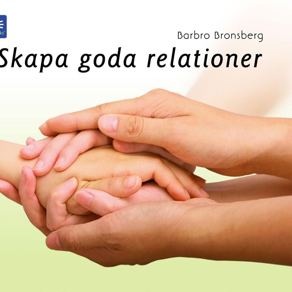 Skapa goda relationer!
