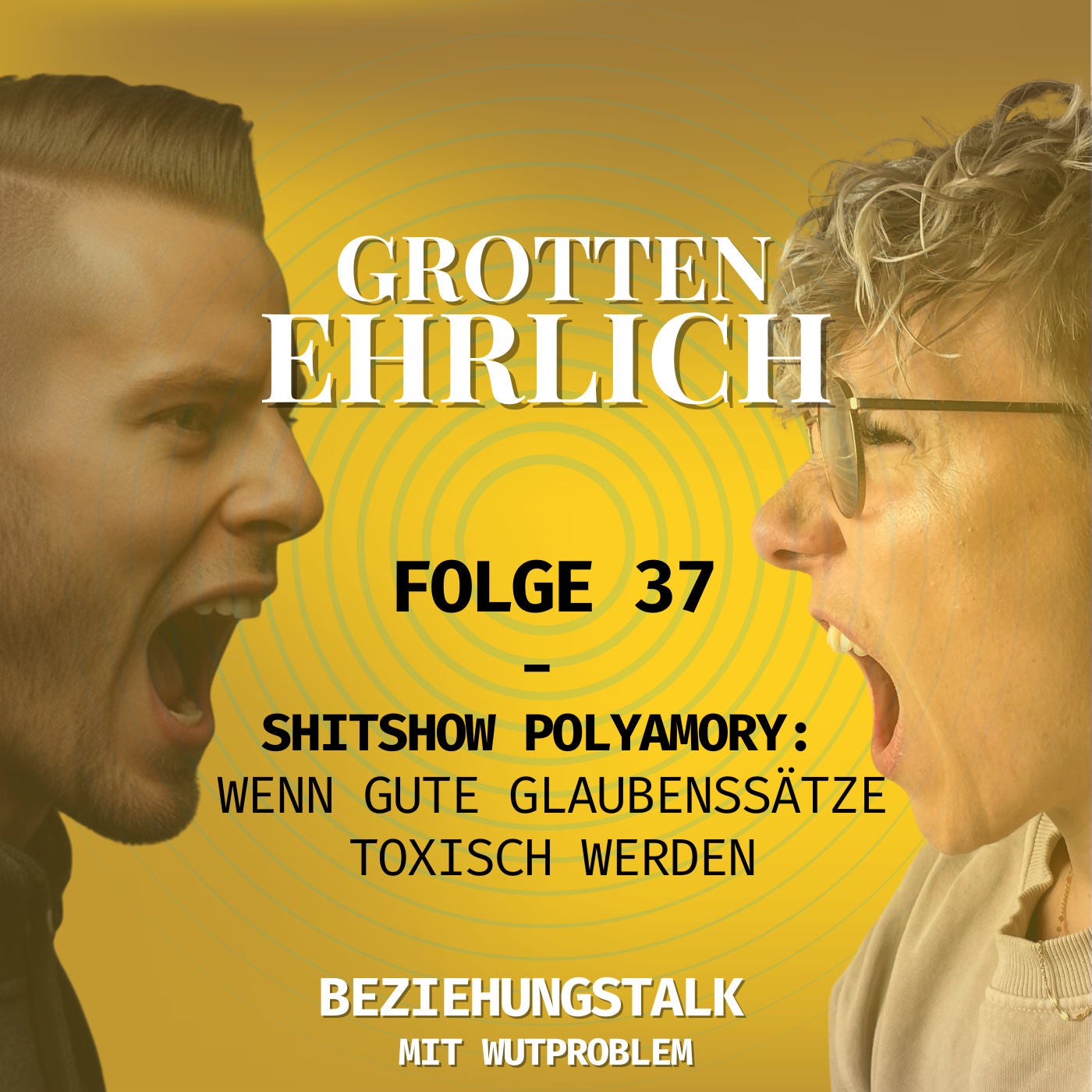 Folge 37 - Shitshow Polyamory: Wenn gute Glaubenssätze toxisch werden
