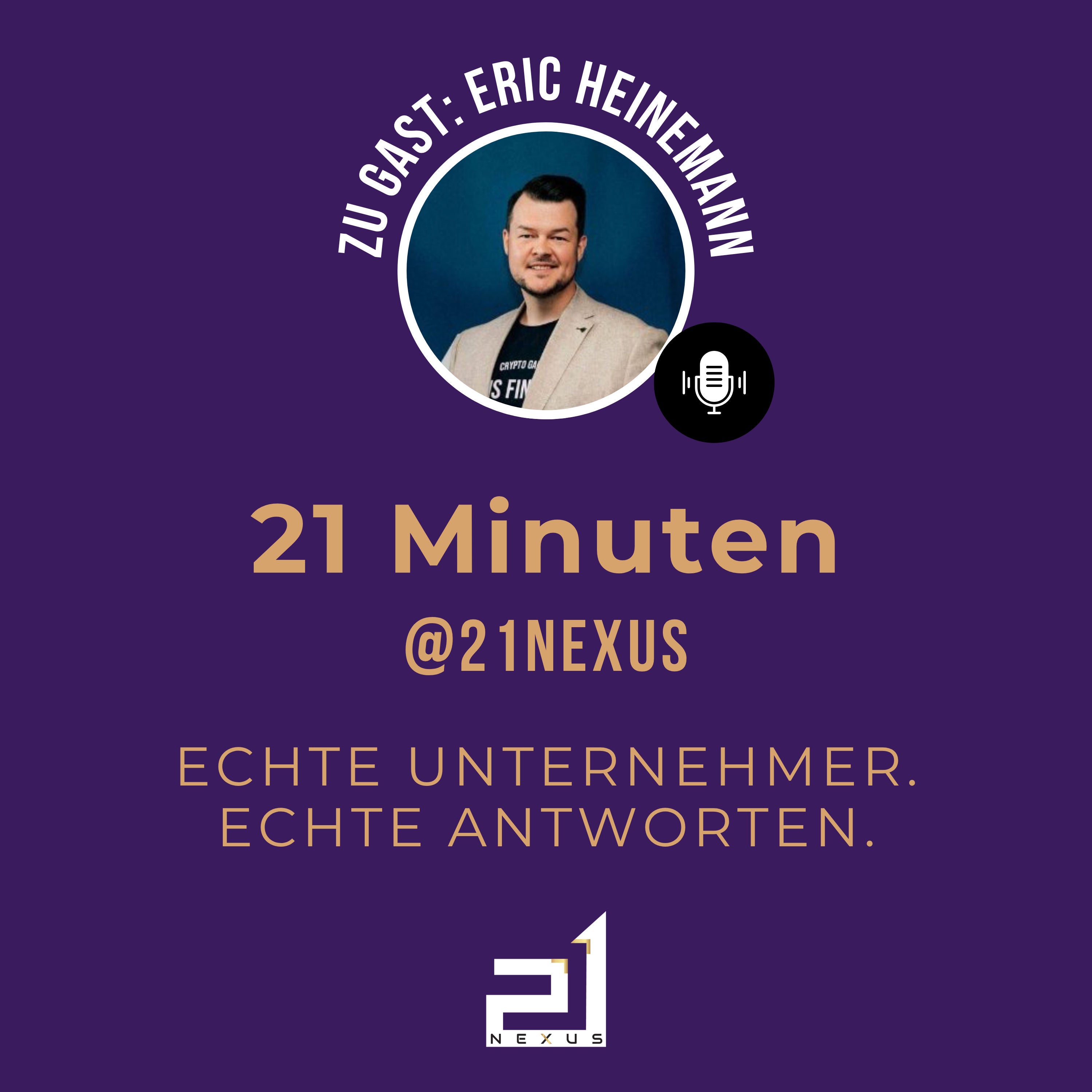 21 Minuten @ 21Nexus: Zu Gast ist Eric Heinemann