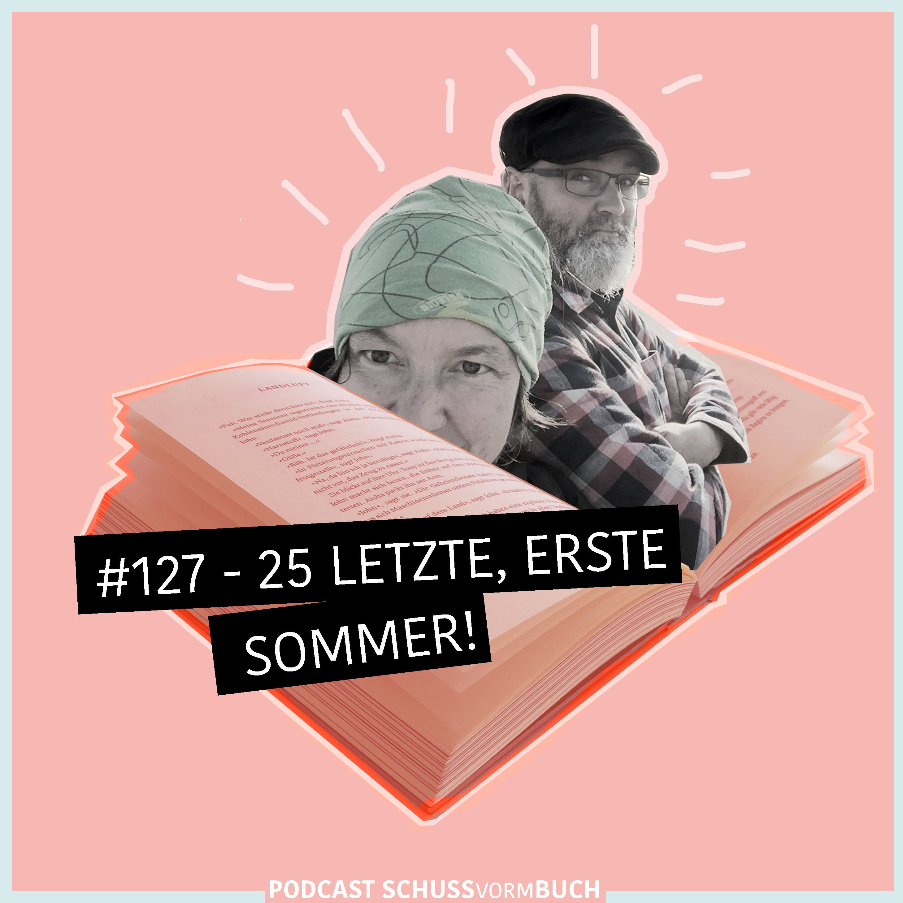 #127 - 25 letzte, ernste, Sommer