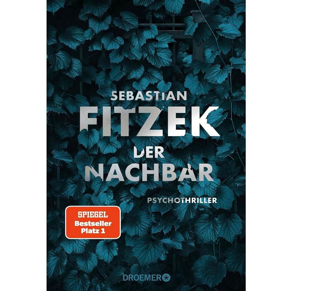 Der Nachbar von Sebastian Fitzek: Ein Psychothriller über Angst, Vertrauen und das Unheimliche nebenan