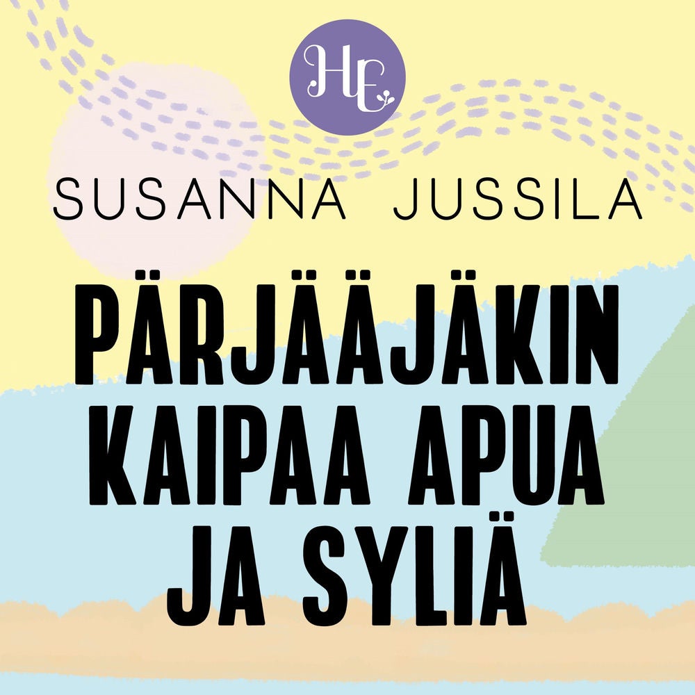 Pärjääjäkin kaipaa apua ja syliä