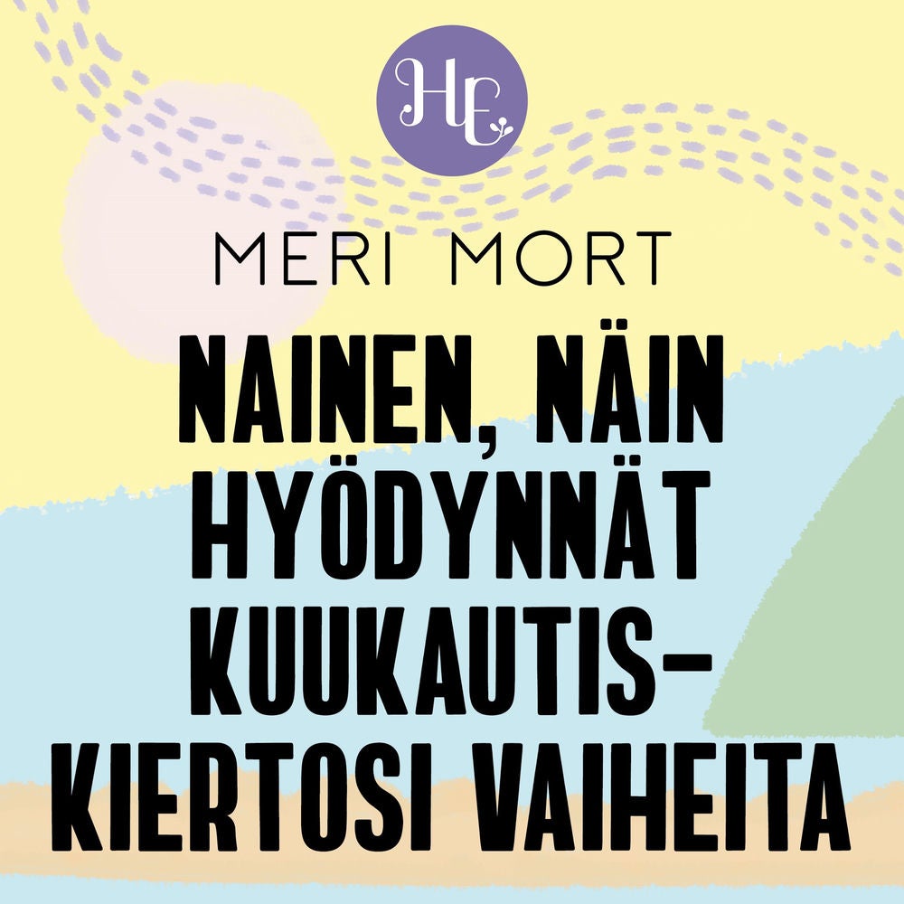 Nainen, näin hyödynnät kuukautiskiertosi vaiheita