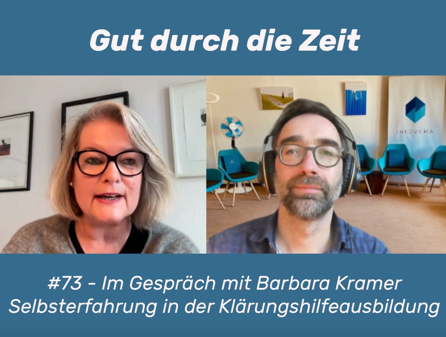 #73 - Selbsterfahrung in der Klärungshilfe-Ausbildung. Im Gespräch mit Barbara Kramer