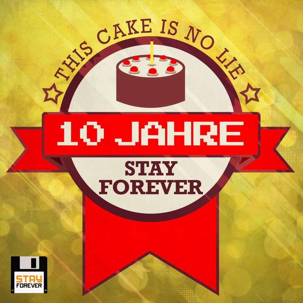 Zehn Jahre Stay Forever!