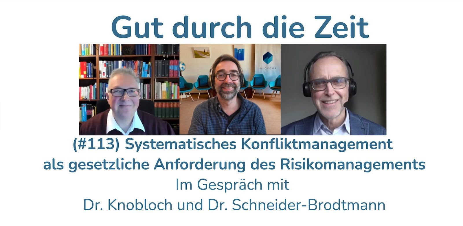#113 - Systematisches Konfliktmanagement als gesetzliche Anforderung des Risikomanagements