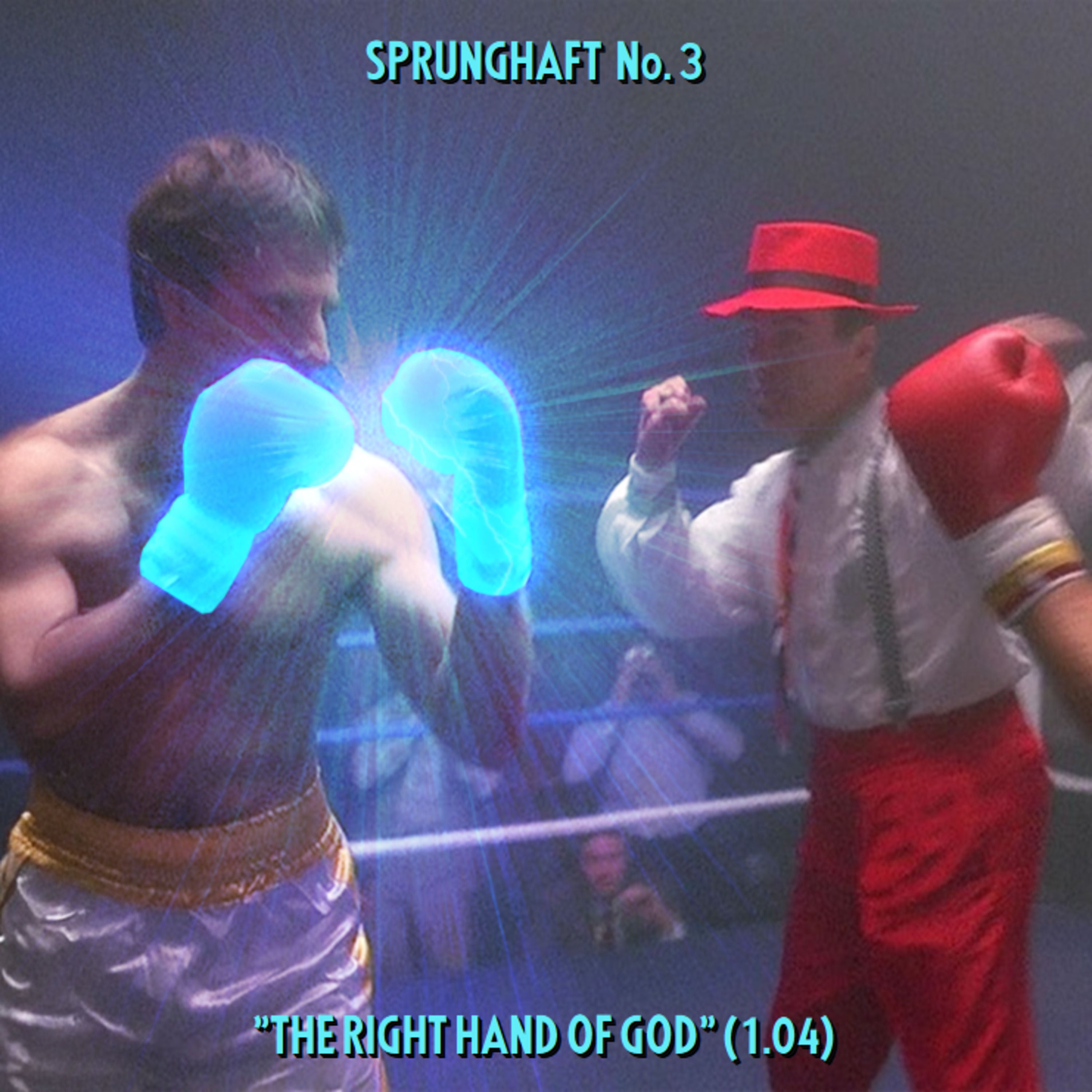 Unser dritter Sprung: “The Right Hand of God” (1.04)