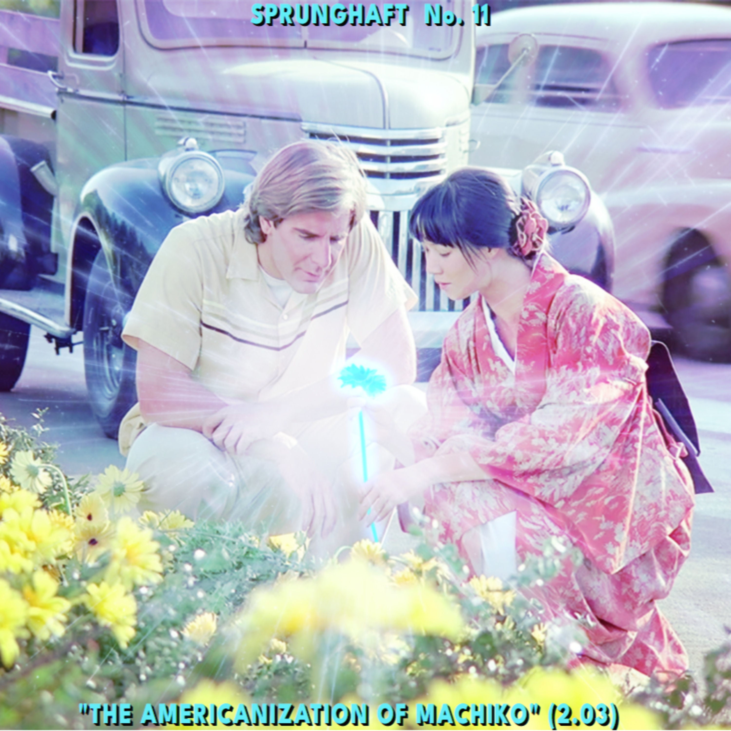 Unser elfter Sprung: “The Americanization of Machiko” (2.03)