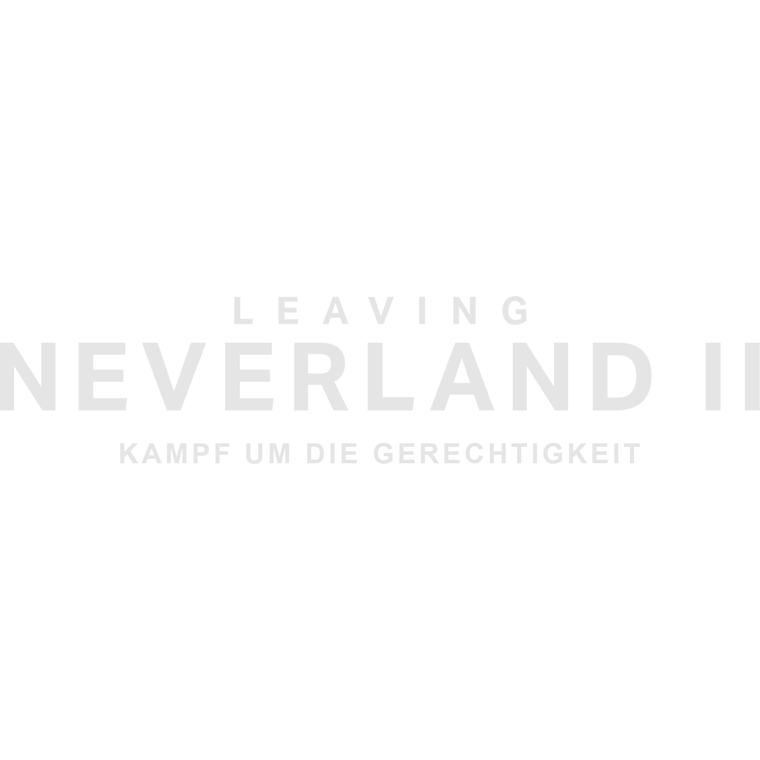 Leaving Neverland 2 - Kampf um die Gerechtigkeit