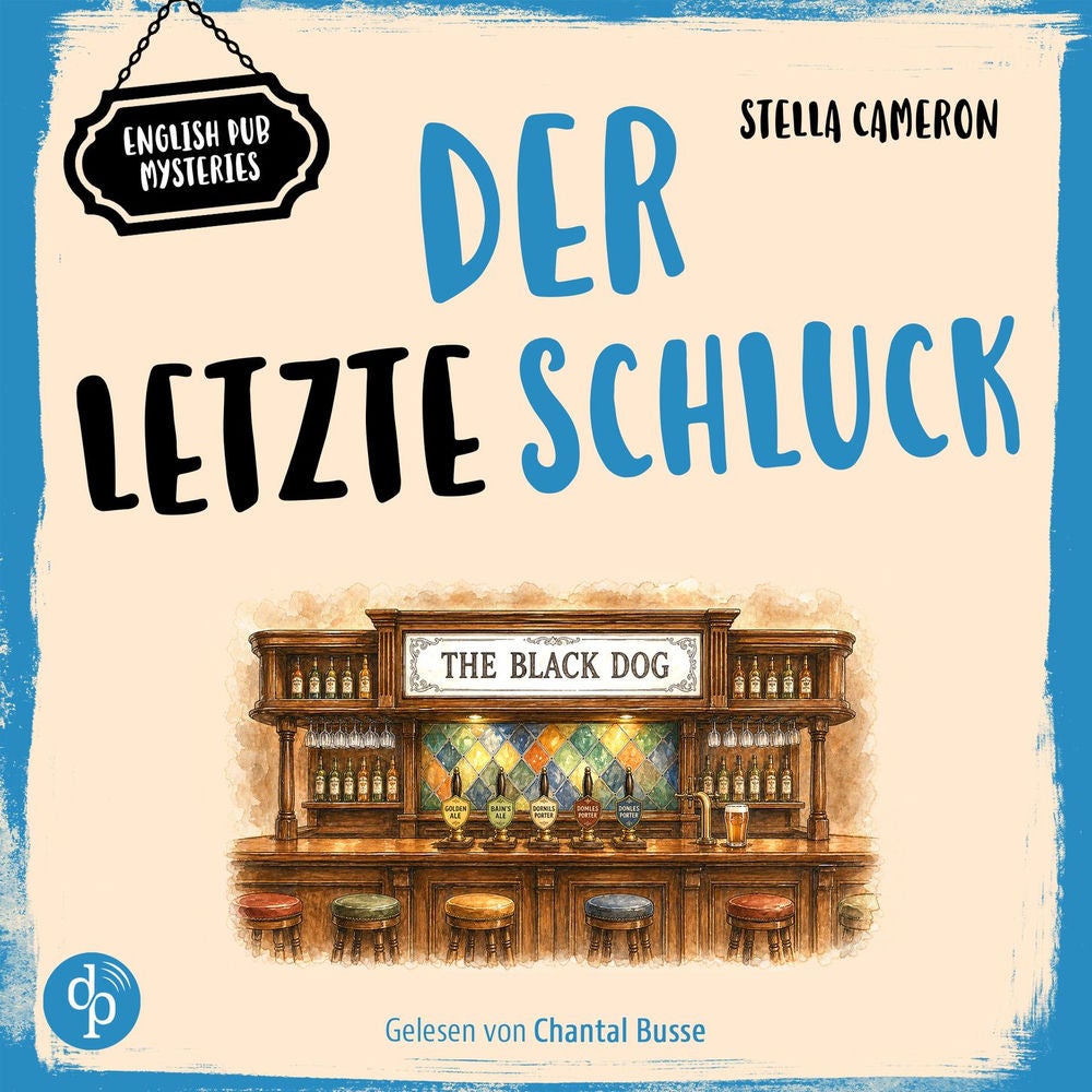 Der letzte Schluck | Cosy Crime Hörbuch - English Pub Mysteries, Band 2