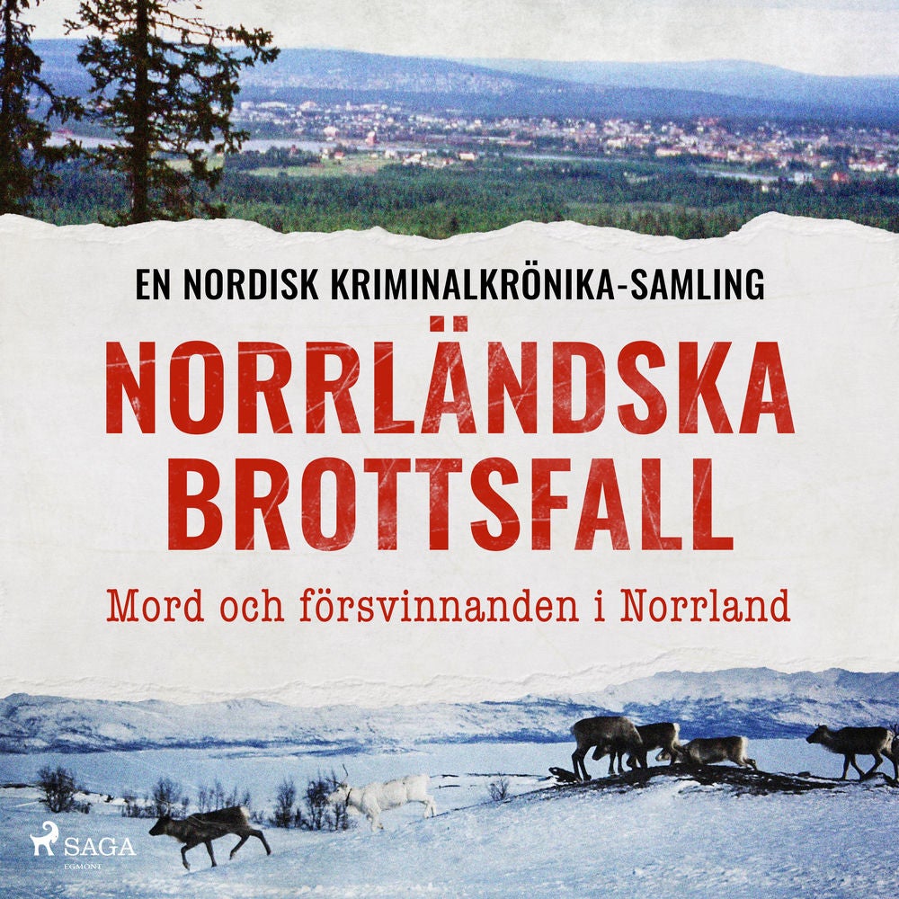 Norrländska brottsfall – Mord och försvinnanden i Norrland