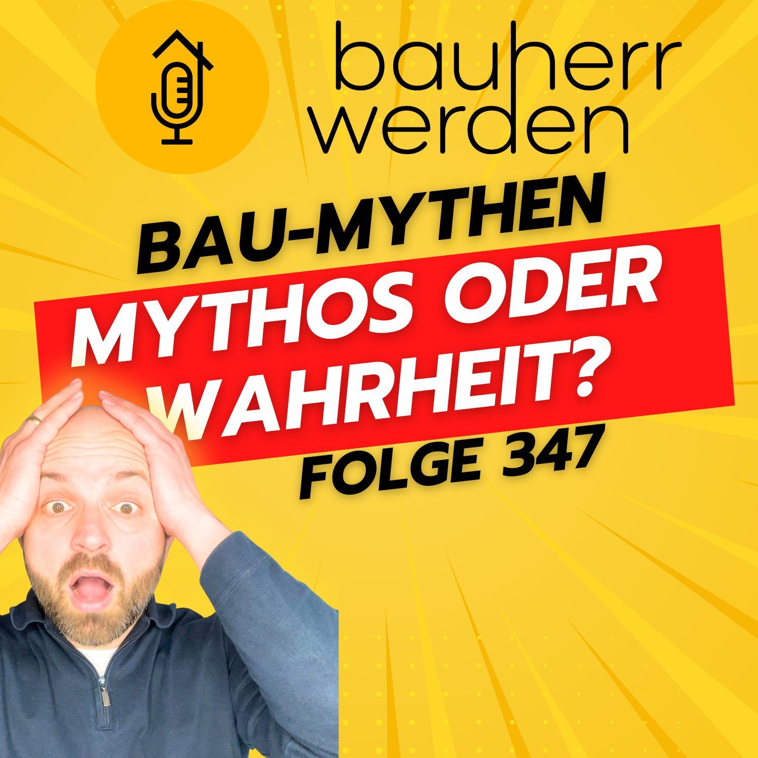 347 - Irrtümer aufgedeckt Die größten Bau-Mythen und worauf Bauherren achten sollten