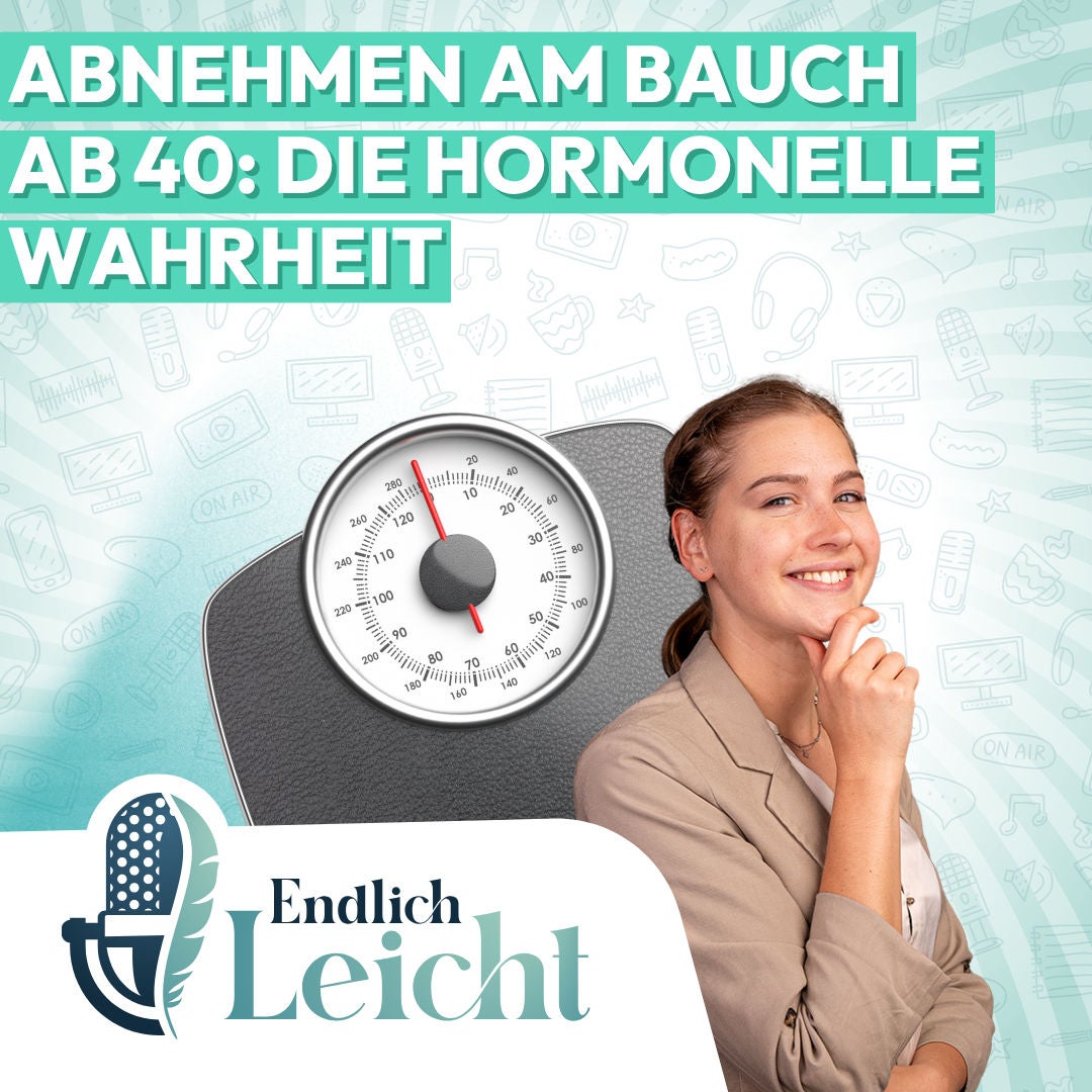107: Abnehmen am Bauch ab 40: Die hormonelle Wahrheit