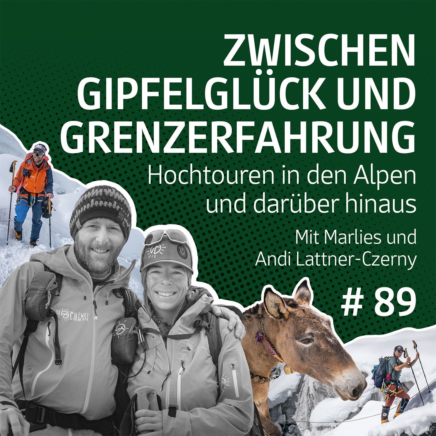 Zwischen Gipfelglück und Grenzerfahrung mit Andi und Marlies #89