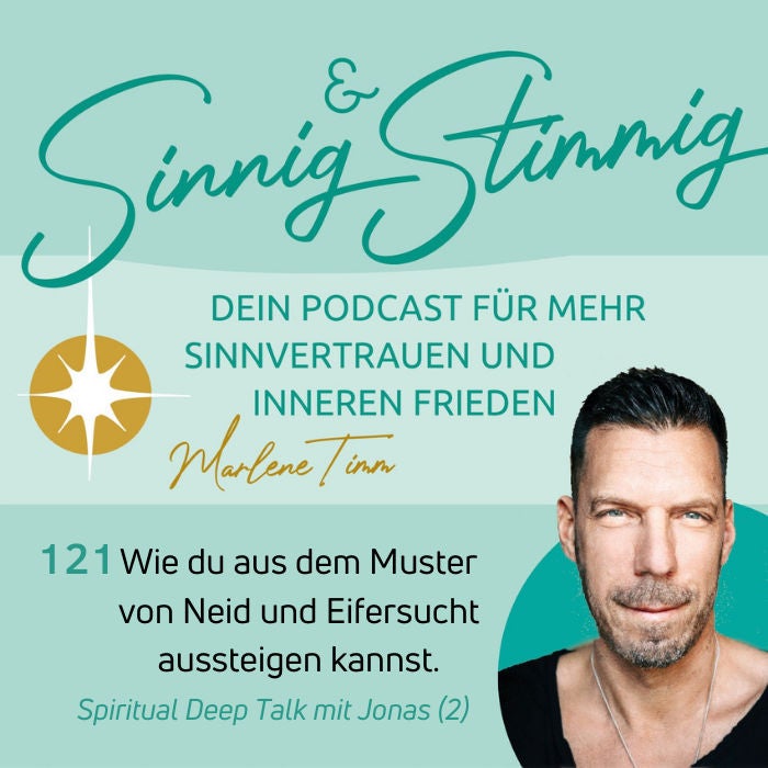 121 | Wie du aus dem Muster von Neid und Eifersucht aussteigen kannst: Spiritual Deep Talk mit Jonas (2)