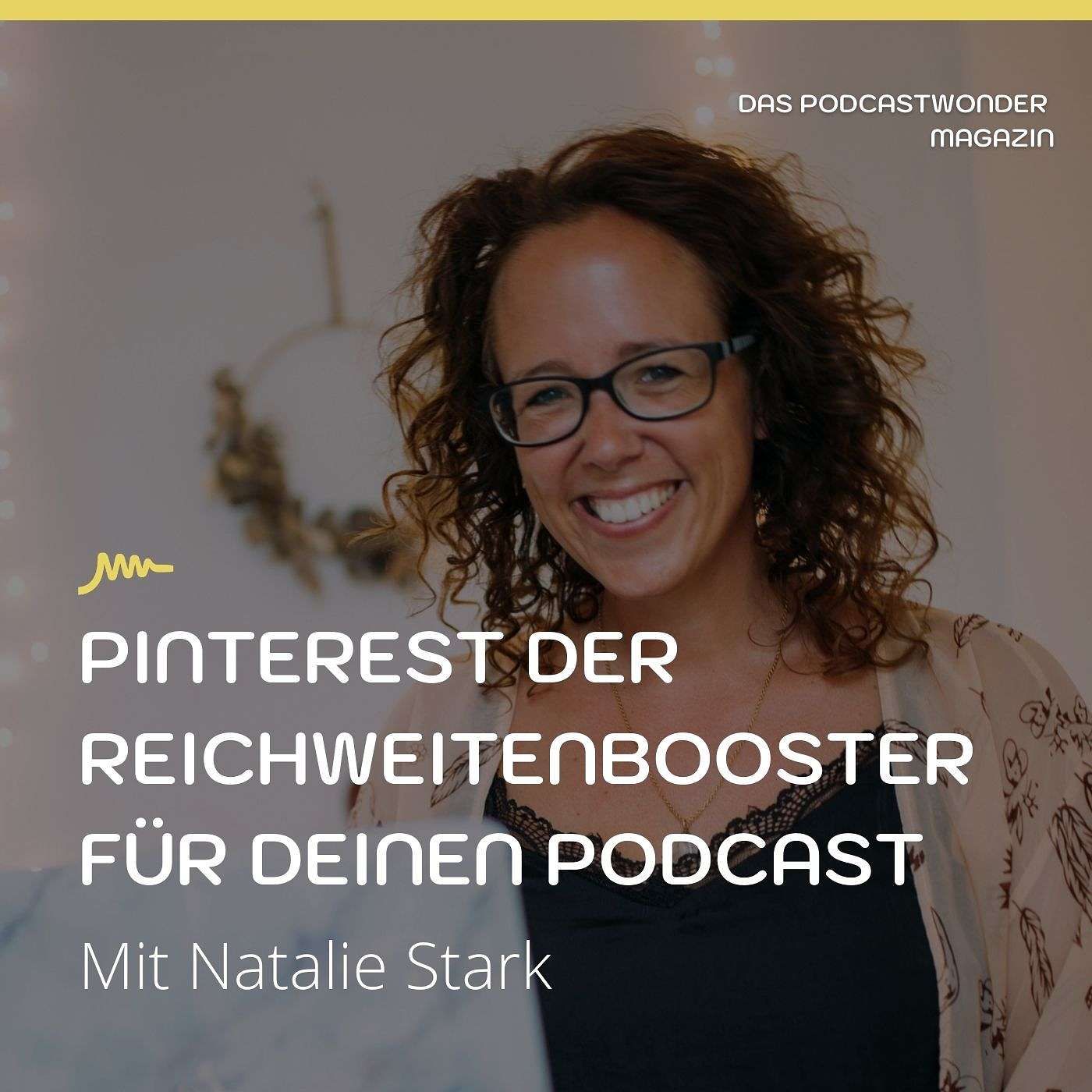 Pinterest der Reichweitenbooster für deinen Podcast - Mit Natalie Stark von Skana Media