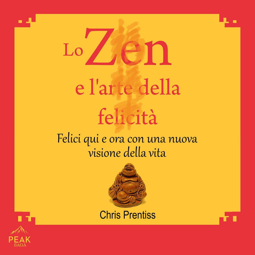 Lo Zen e l'arte della felicità