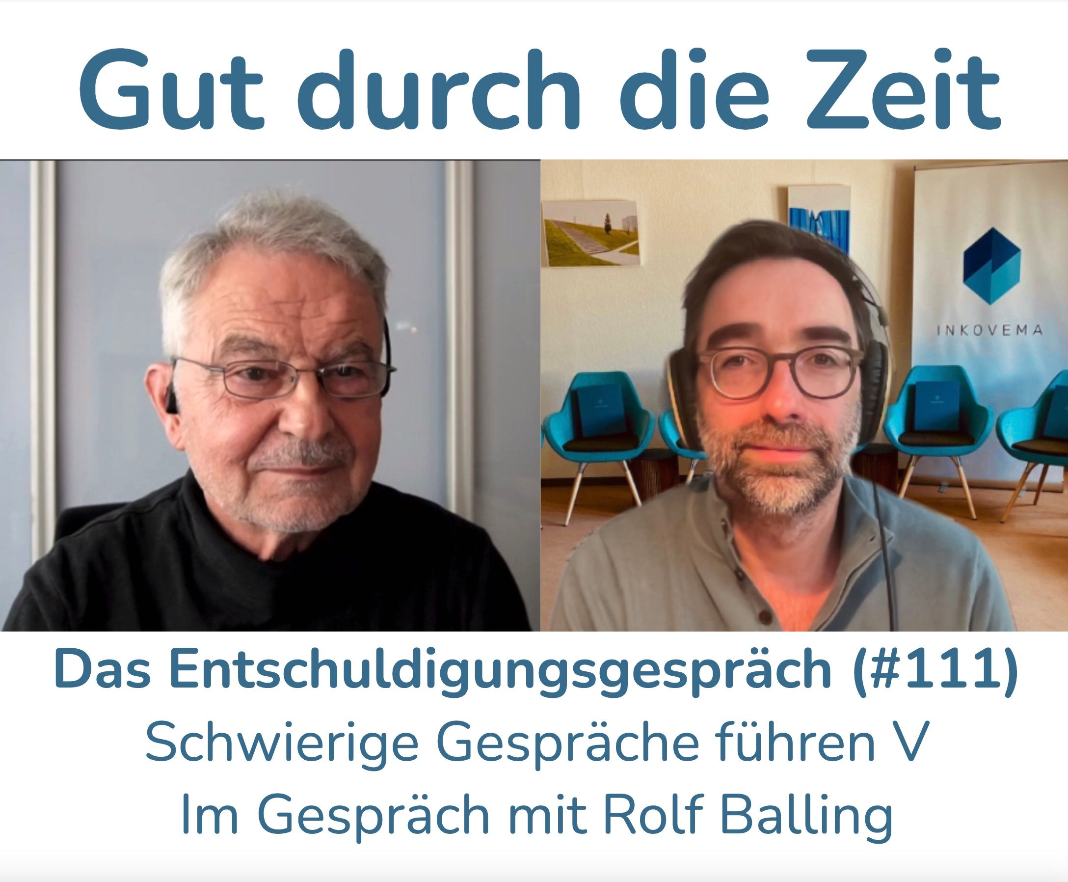 #111 - Schwierige Gespräche führen V - Das Entschuldigungsgespräch. Im Gespräch mit Rolf Balling