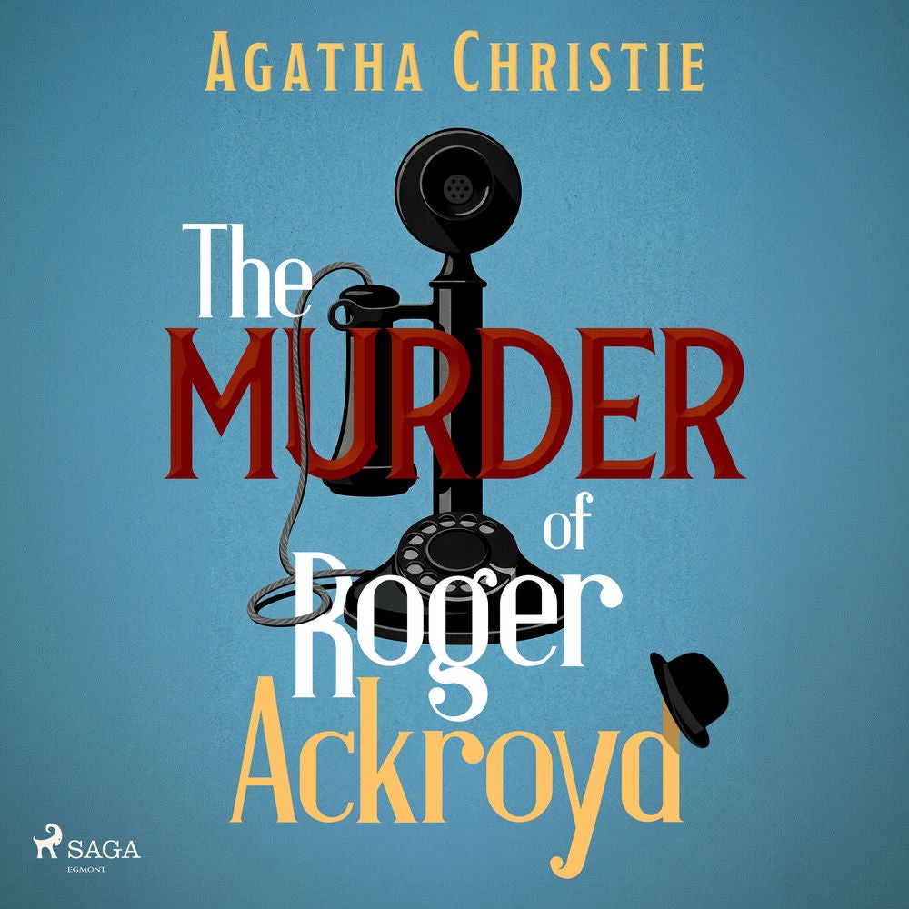 The Murder of Roger Ackroyd: A Hercule Poirot Mystery