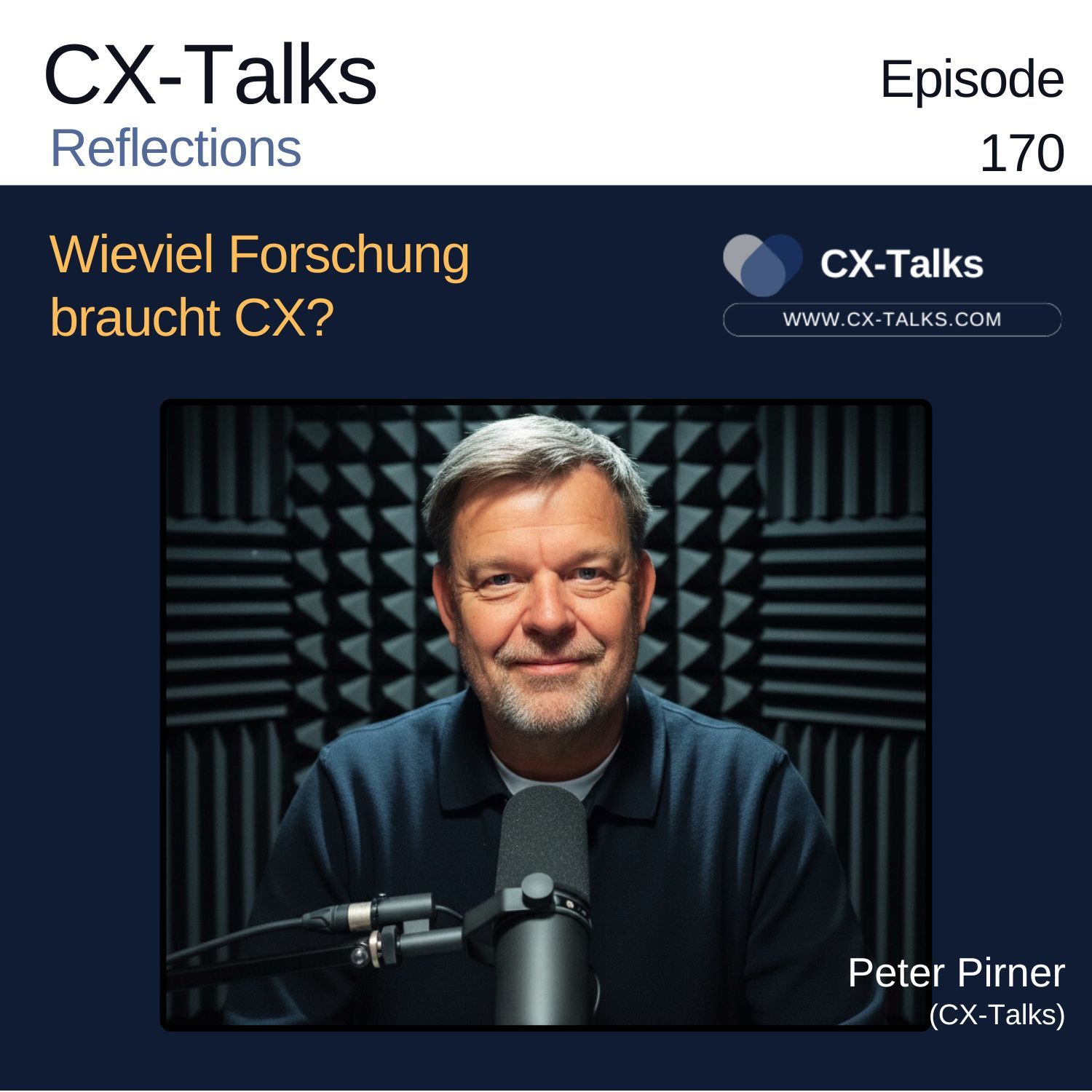 #170 Wieviel Forschung braucht CX? Ein Kommentar von Peter Pirner (CX-Talks)