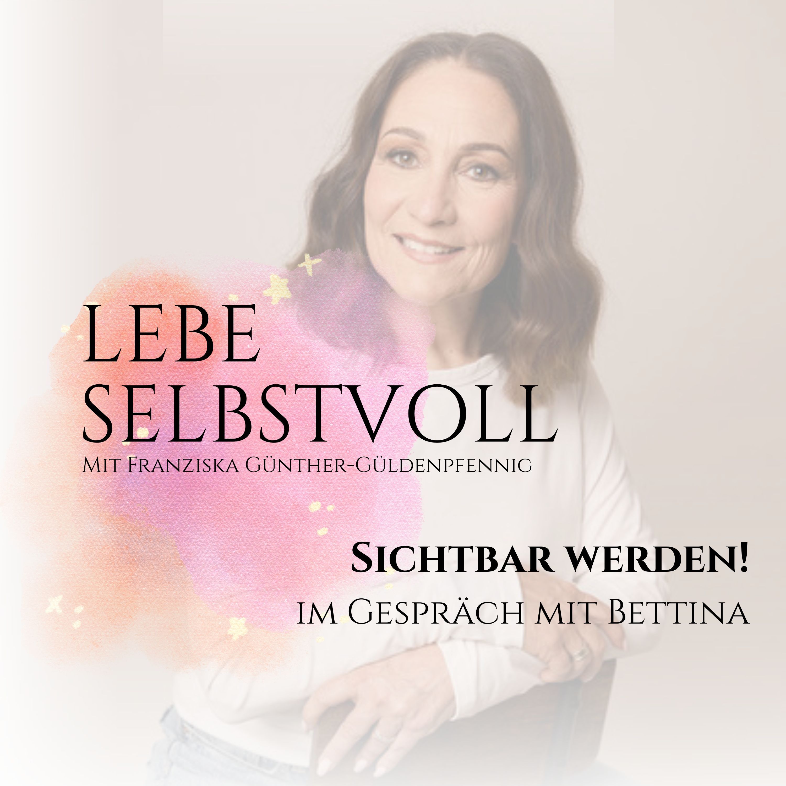 #165 Sichtbar werden!