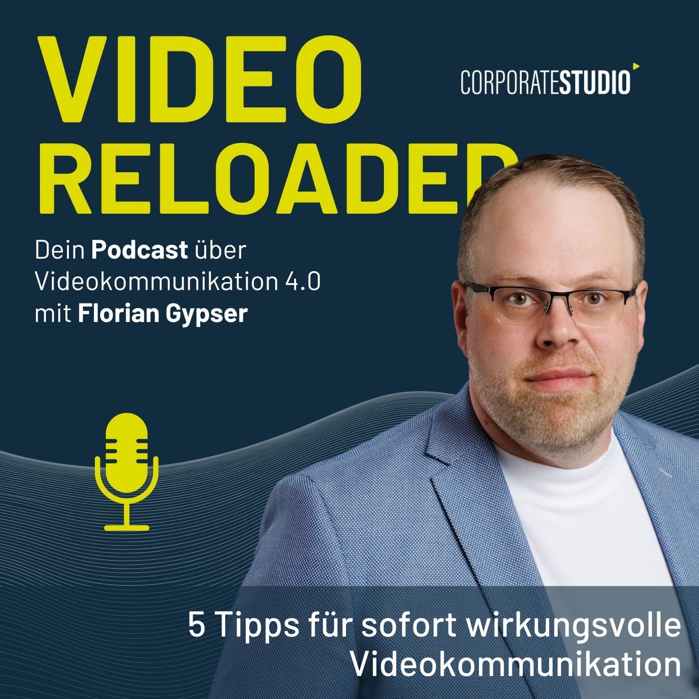#226 - 5 Tipps für sofort wirkungsvolle Videokommunikation
