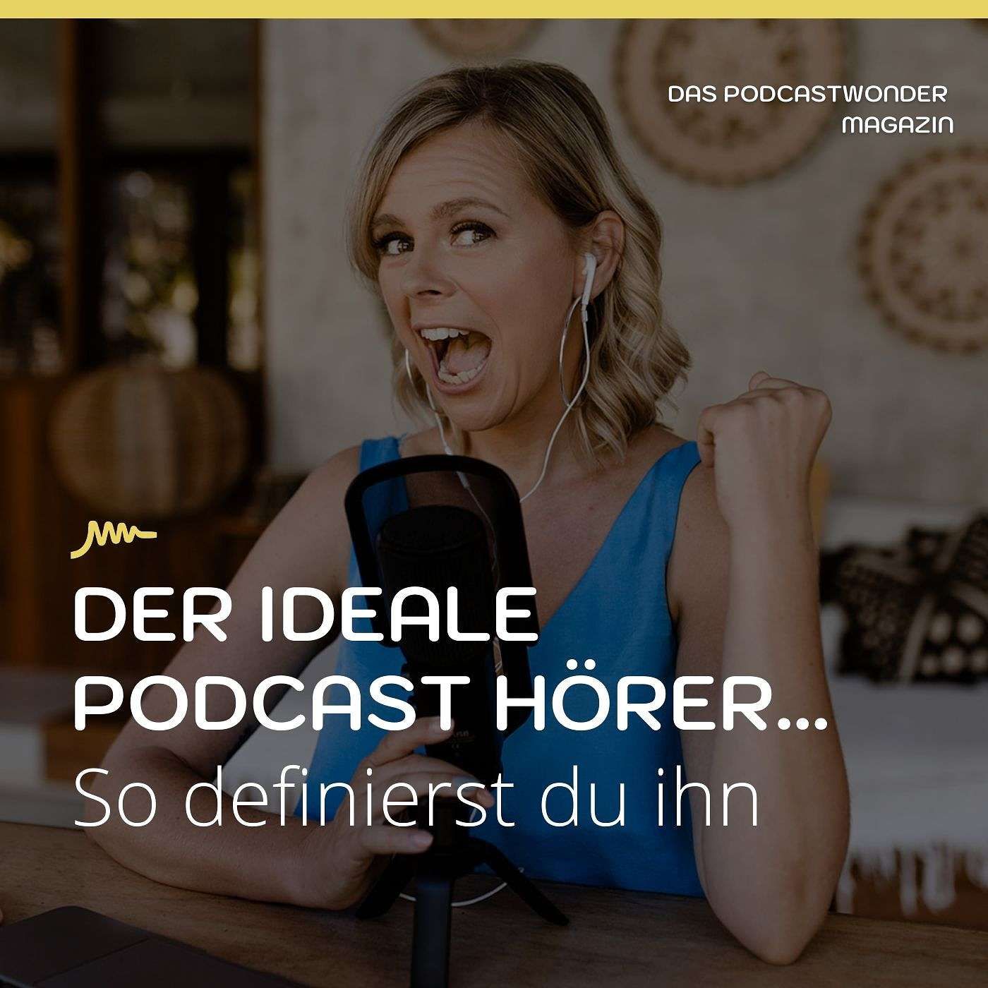 Der ideale Podcast Hörer - So definierst du ihn