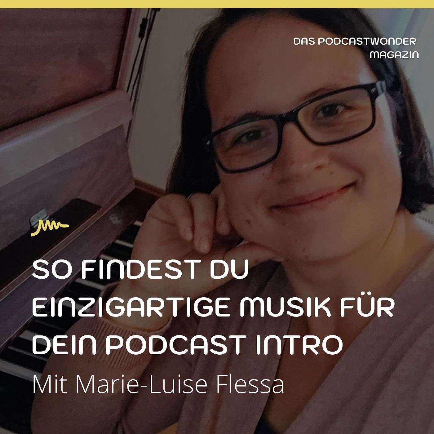 So findest Du einzigartige Musik für dein Podcast Intro - Mit Marie-Luise Flessa