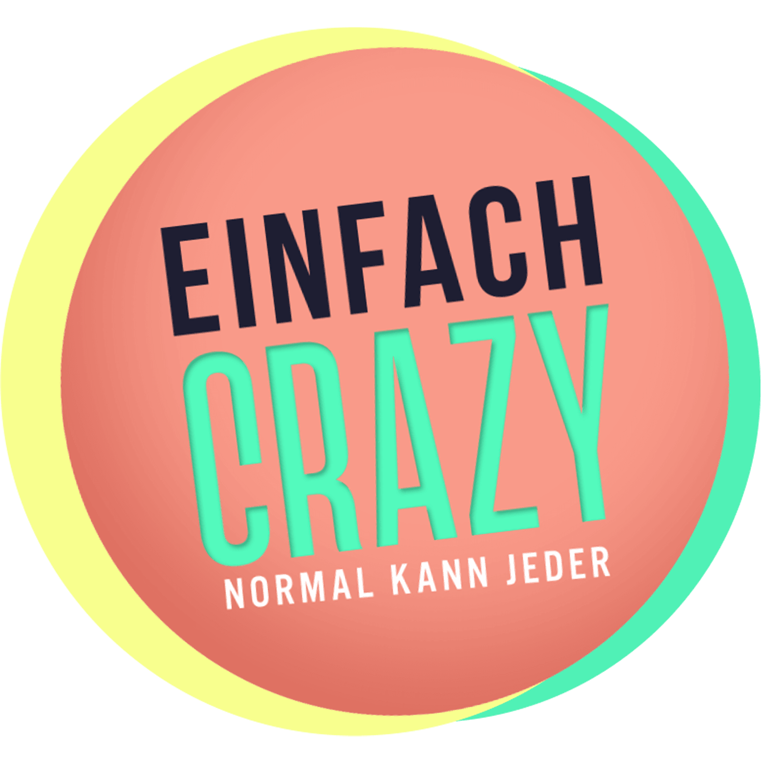 Einfach crazy - Normal kann jeder