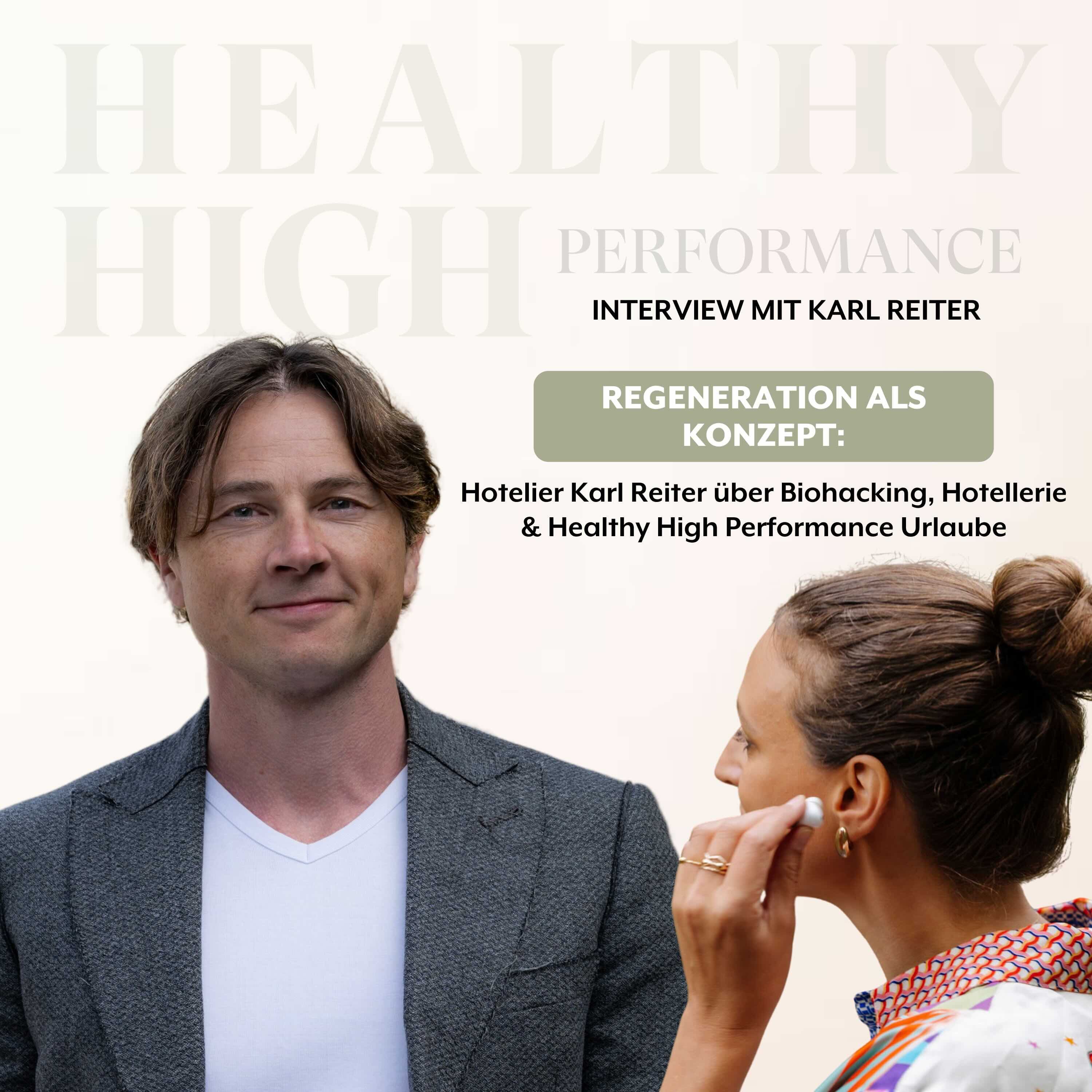 Regeneration als Konzept: Hotelier Karl Reiter über Biohacking, Hotellerie & Healthy High Performance Urlaube