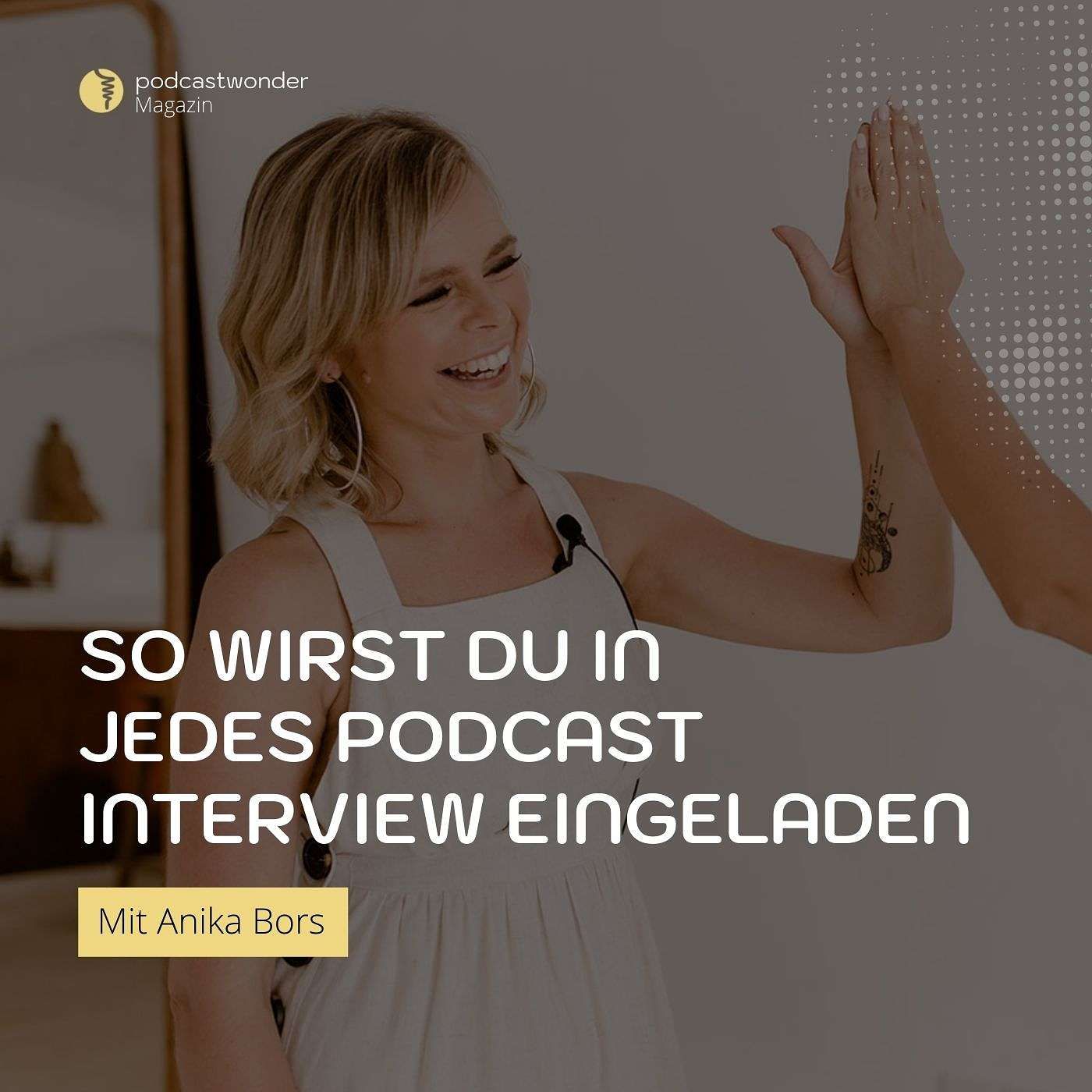 So wirst du garantiert in jedes Podcast Interview eingeladen