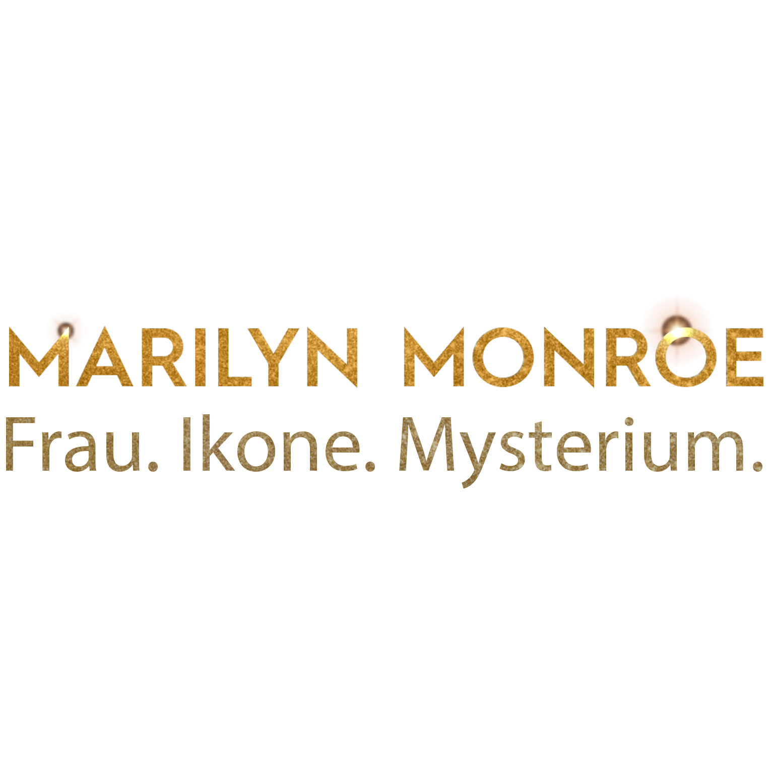 Marilyn Monroe - Frau. Ikone. Mysterium.
