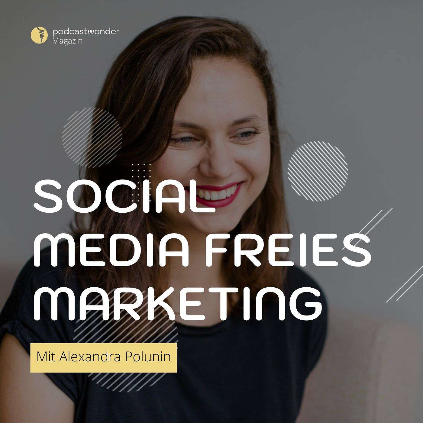 Social Media freies Marketing: So geht's – Mit Alexandra Polunin