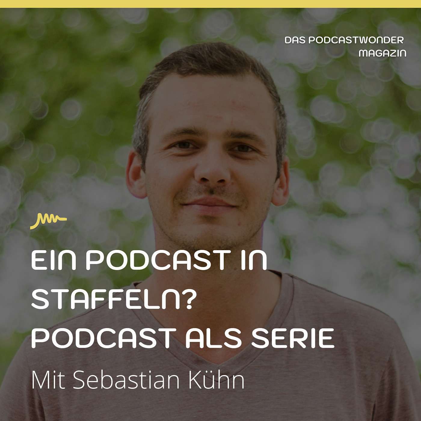 Ein Podcast in Staffeln? Podcasting als Serie - Mit Sebastian Kühn