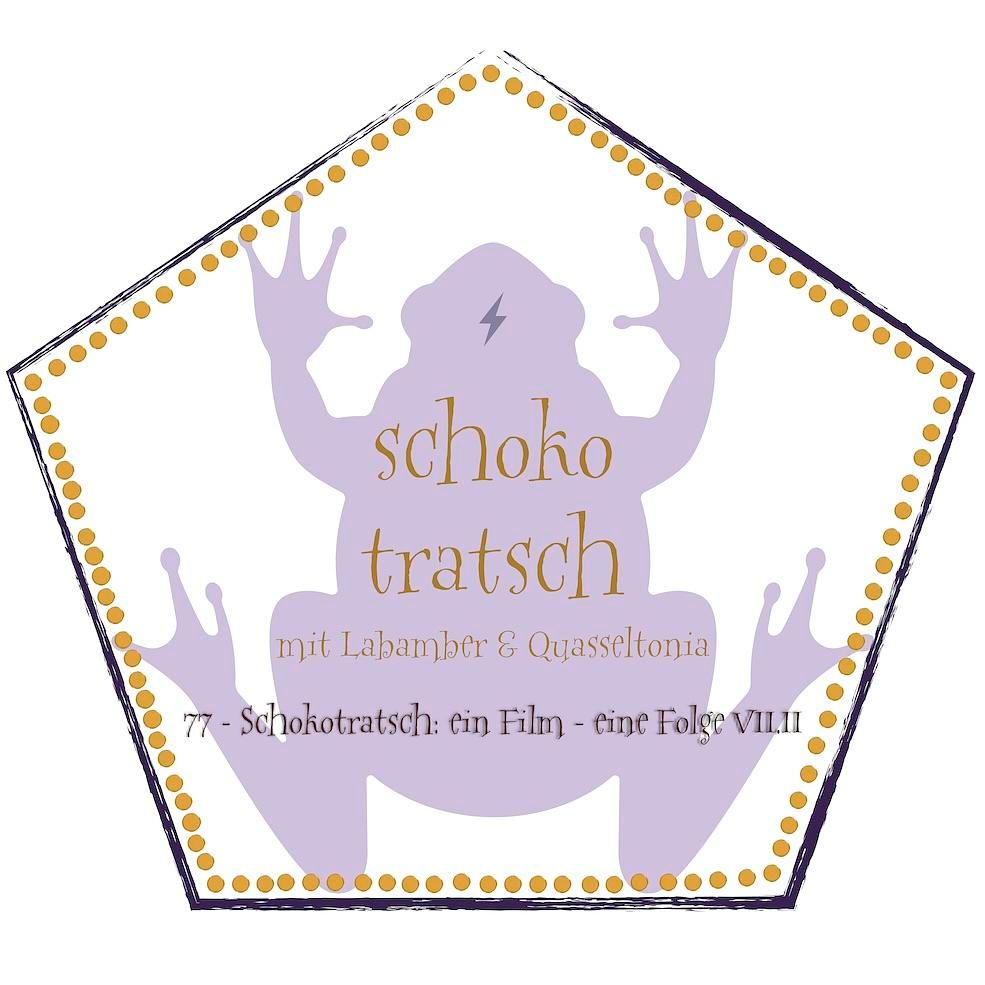 77 - Schokotratsch: ein Film - eine Folge VII.II