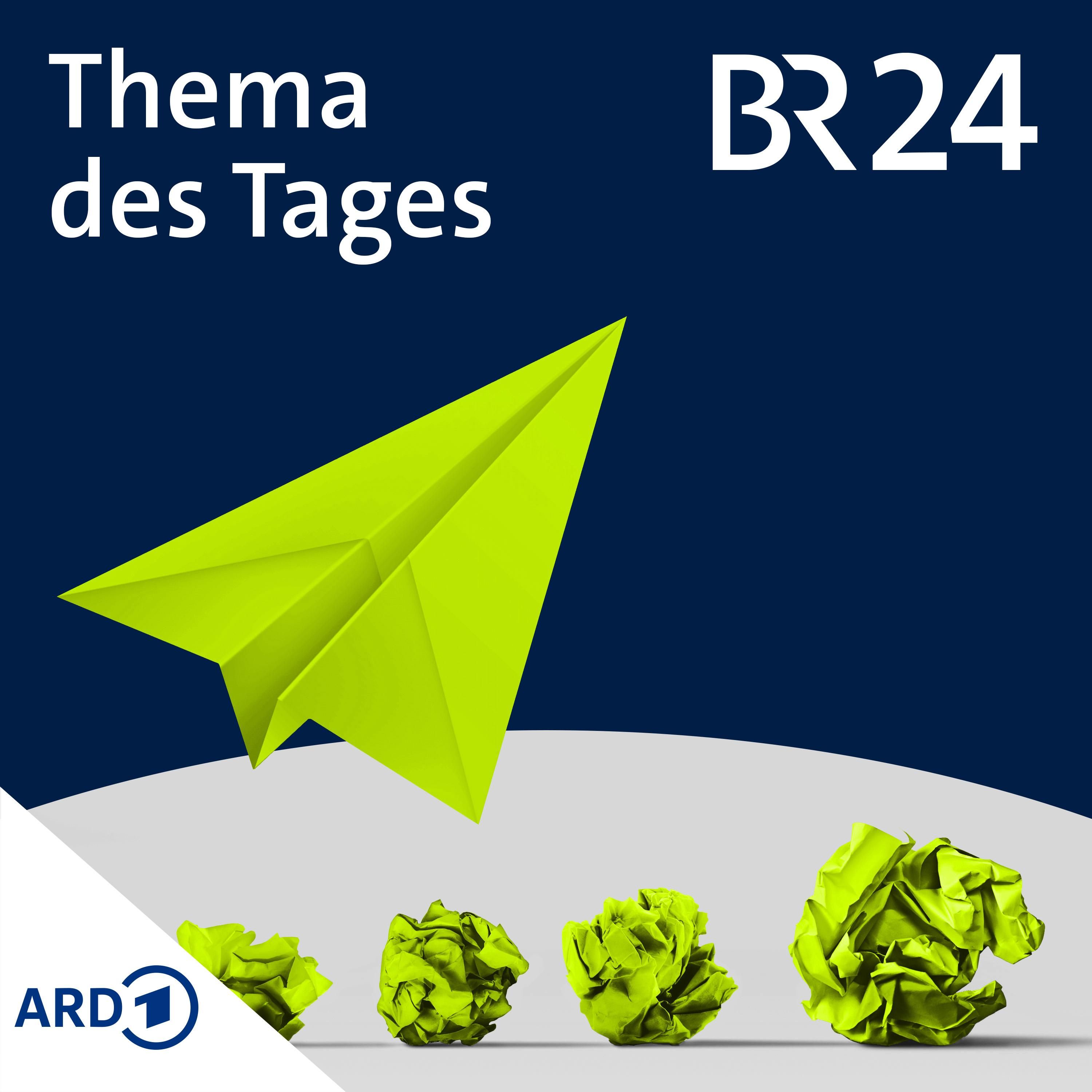 BR24 Thema des Tages