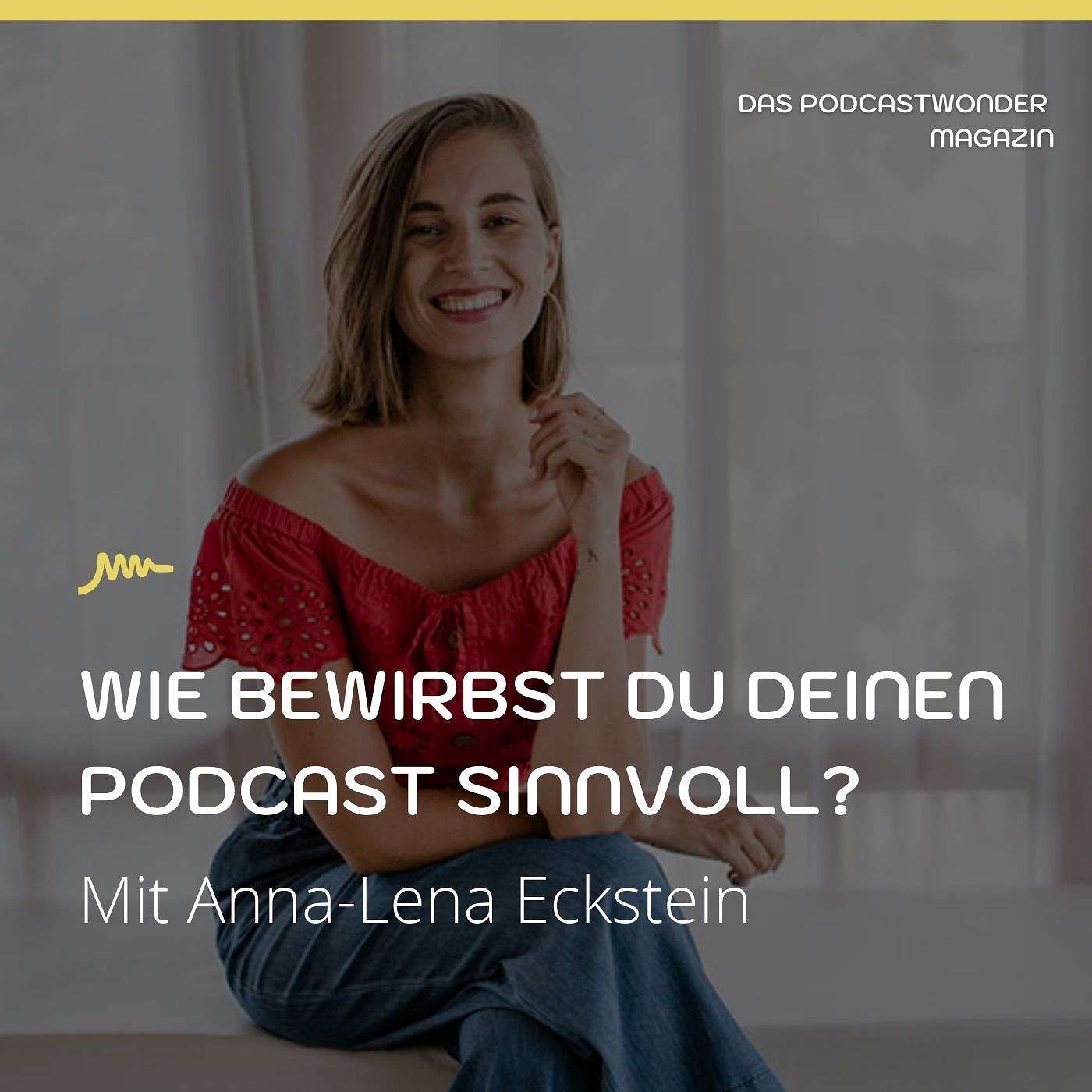 Wie bewirbst du deinen Podcast sinnvoll? Mit Anna-Lena Eckstein