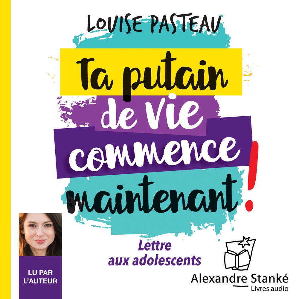 Ta putain de vie commence maintenant !