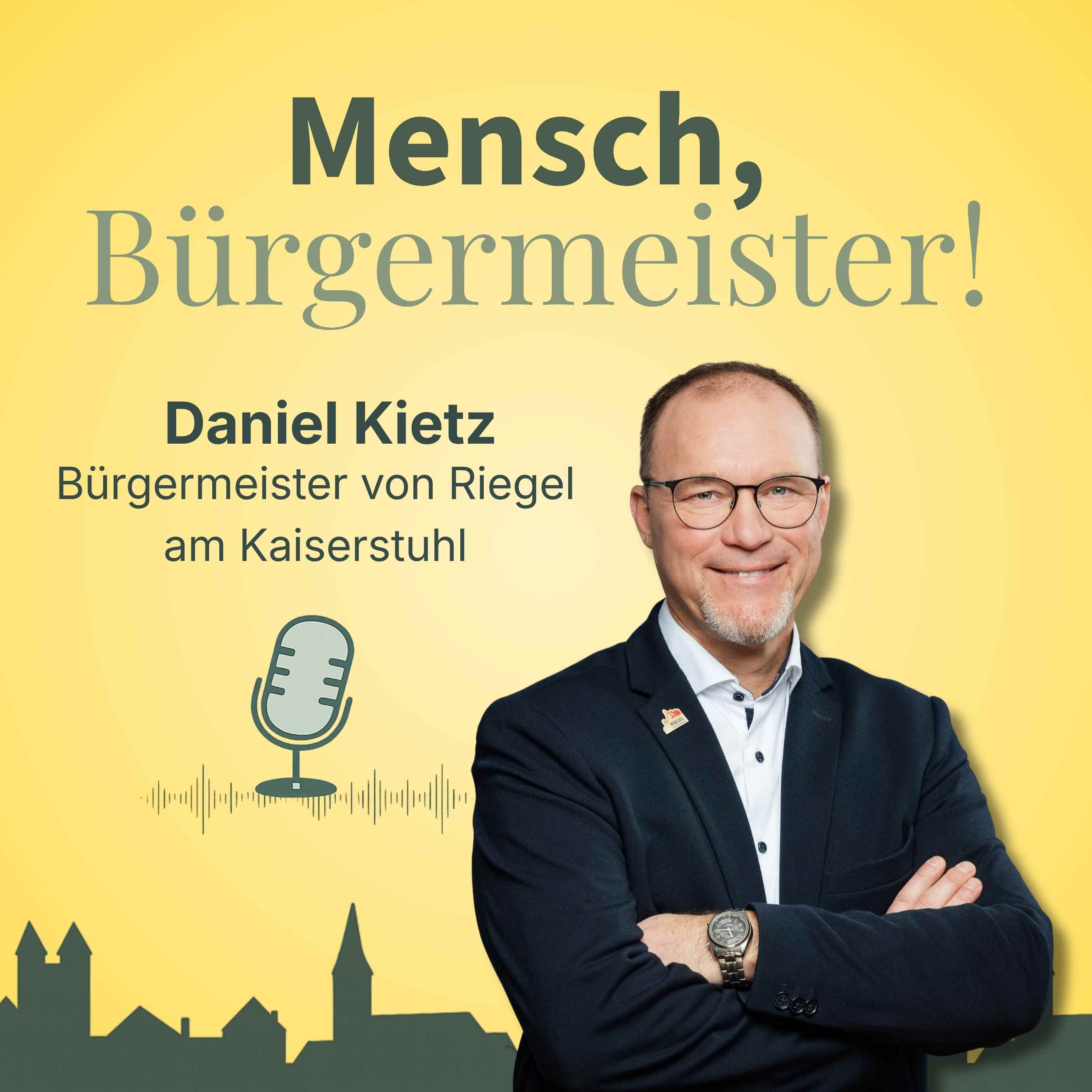 Gemeinsam geht mehr – Daniel Kietz, Bürgermeister von Riegel am Kaiserstuhl