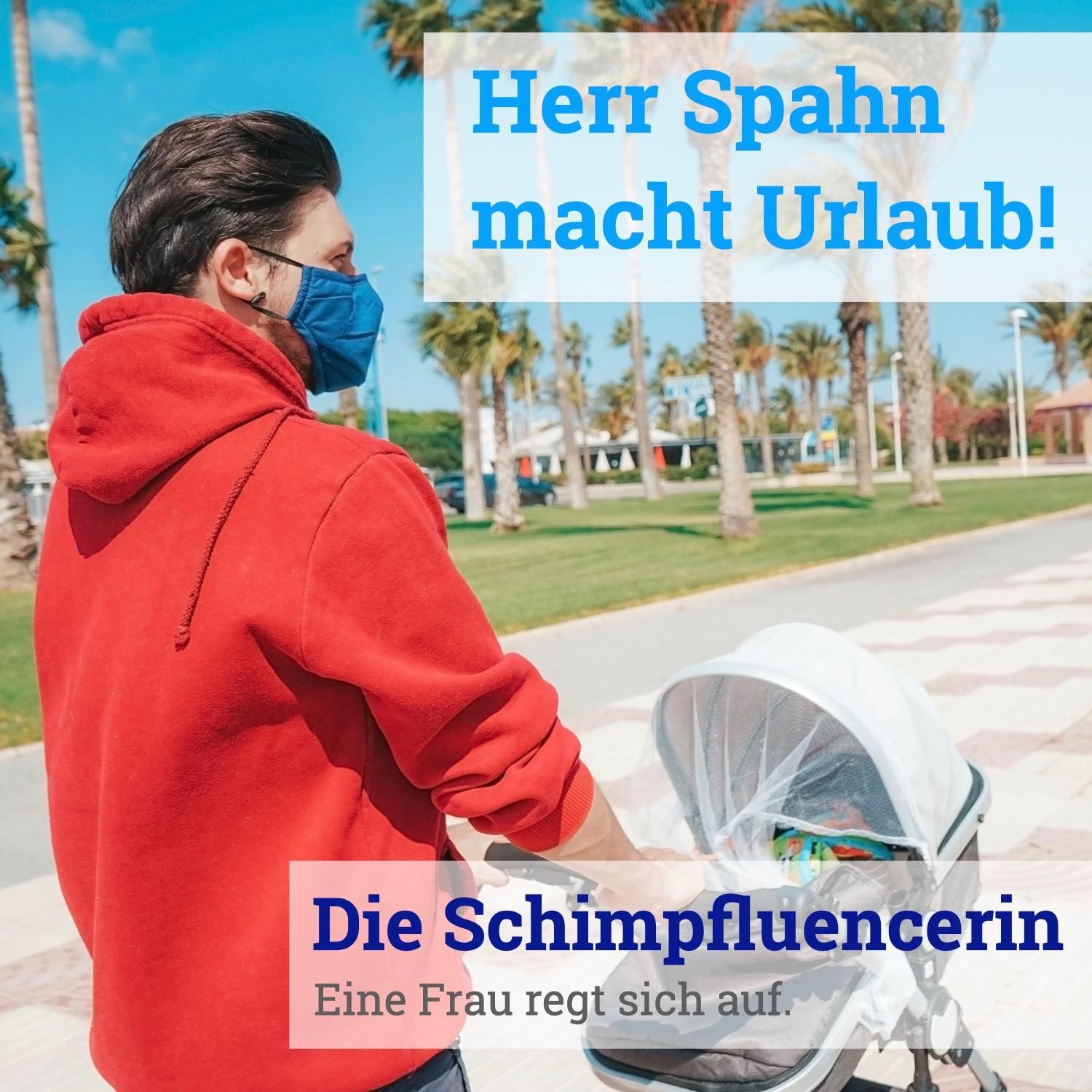 077: Herr Spahn macht Urlaub!