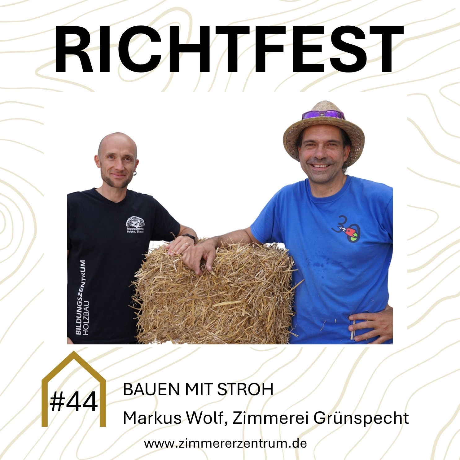 #44 Bauen mit Stroh X Markus Wolf, Zimmerei Grünspecht