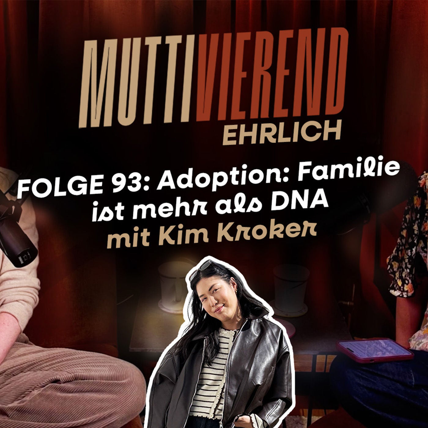 Folge 93: Adoption: Familie ist mehr als DNA - mit Kim Kroker