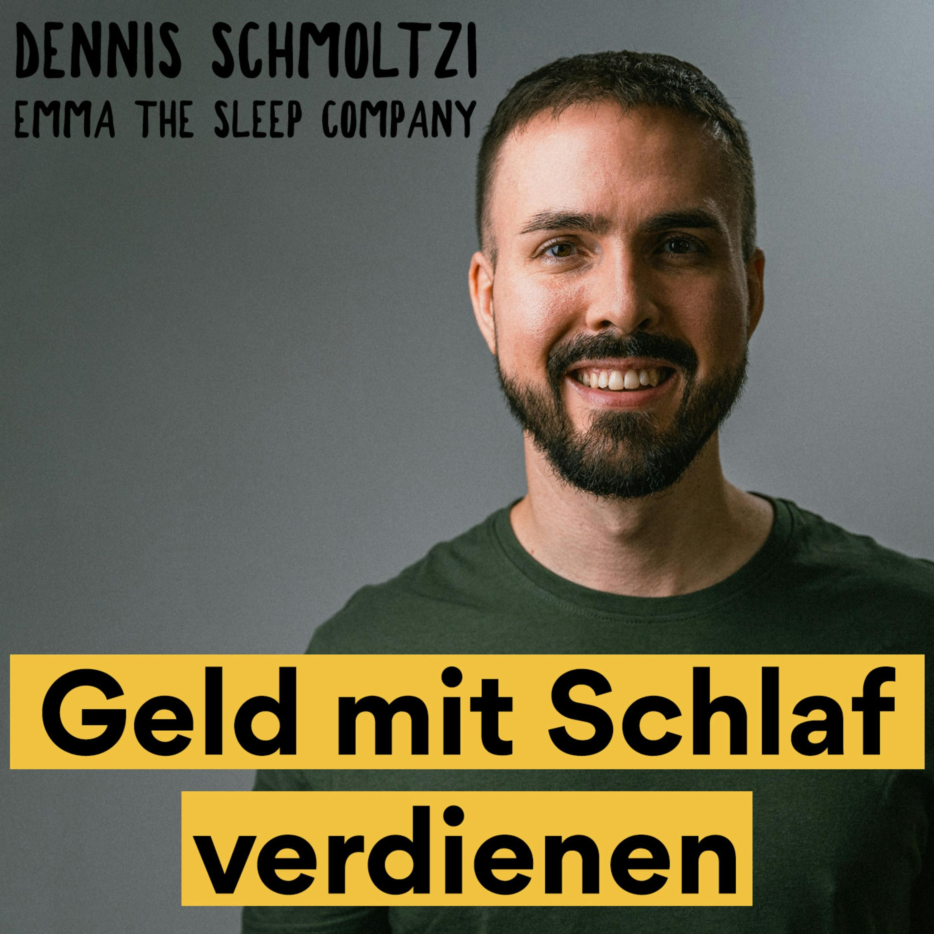 Geld verdienen mit Schlaf: Wie man eine 1-Milliarde-Euro-Company baut - Dennis Schmoltzi von Emma The Sleep Company
