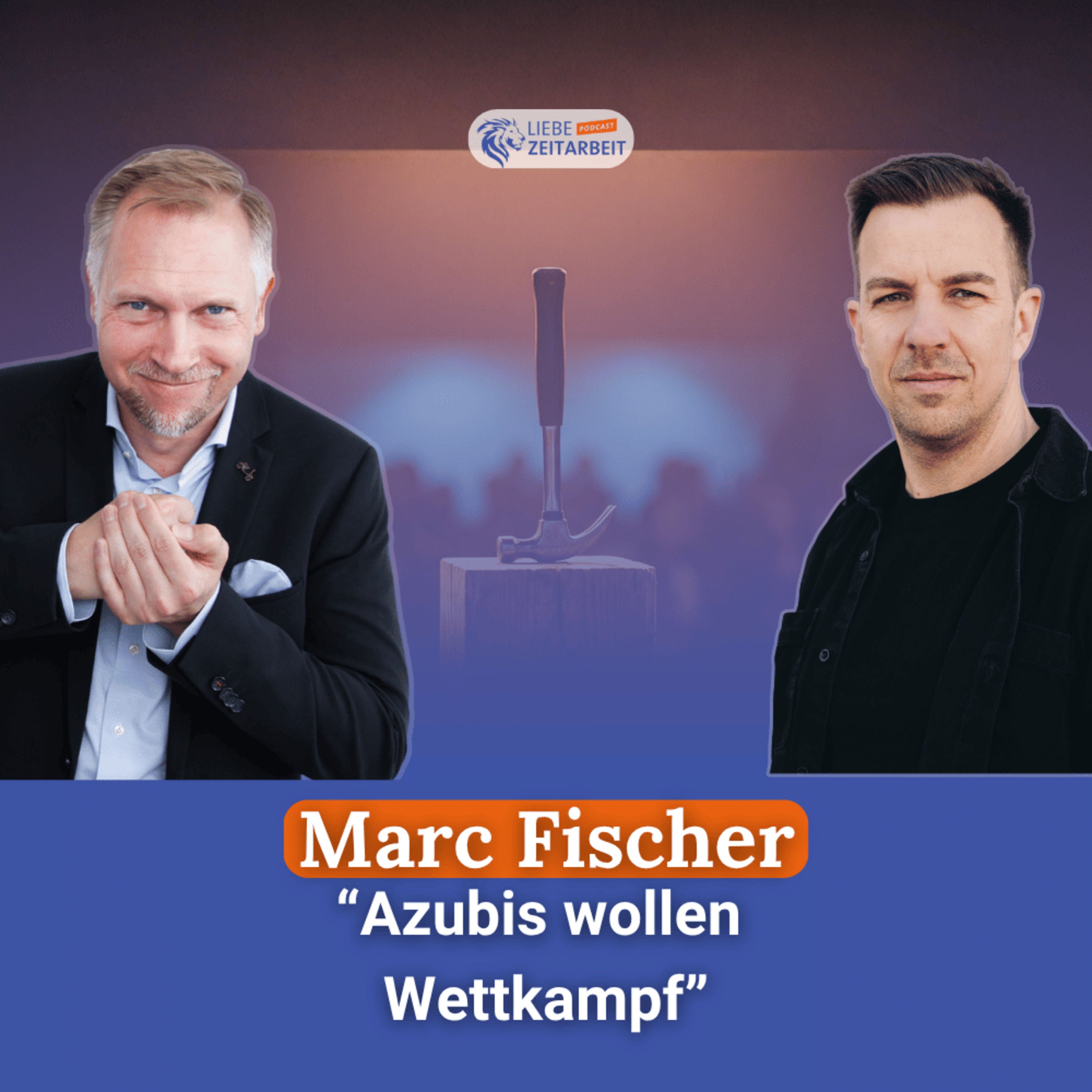 #856 - Ausbildung neu gedacht: Warum Azubis Menschen statt Nummern brauchen – mit Marc Fischer