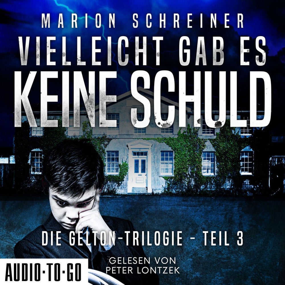 Vielleicht gab es keine Schuld - Die Gelton-Trilogie - Psychothriller, Band 3