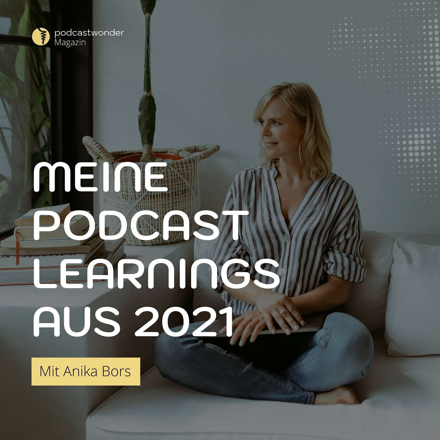 Podcast Learnings aus 2021