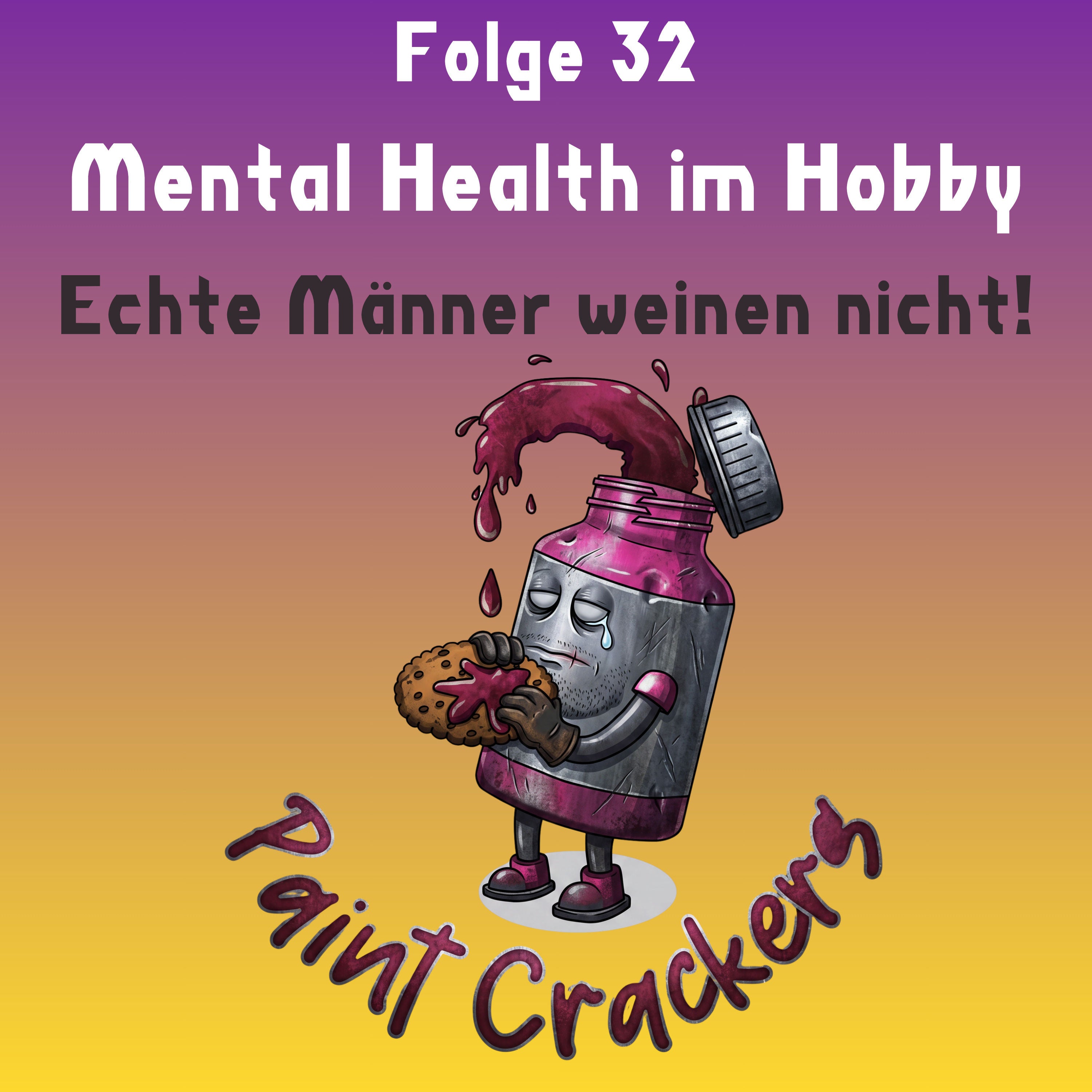 Mental Health im Hobby -Echte Männer Weinen nicht!- Folge 32