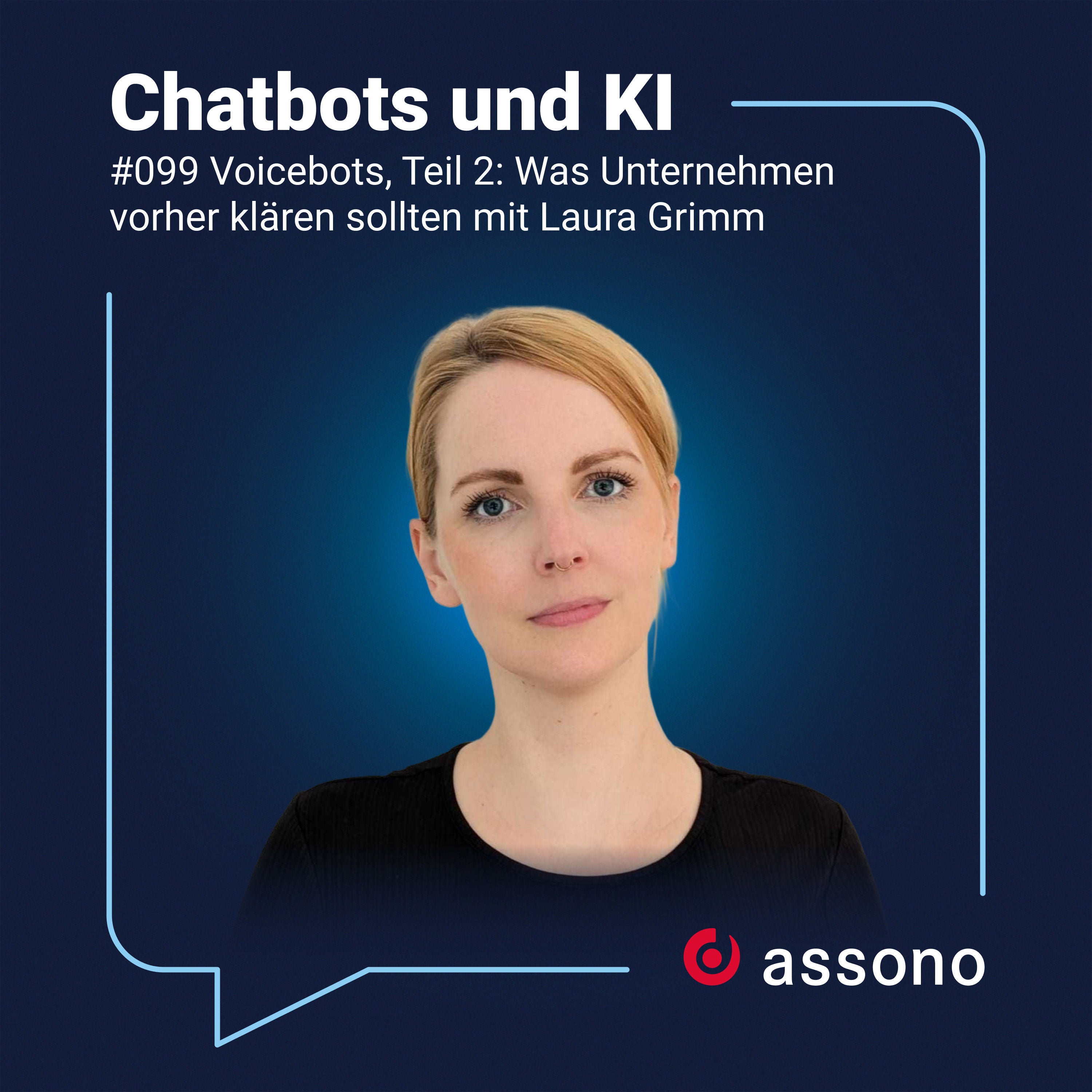 #099 Voicebots einführen, Teil 2: Was Unternehmen vorher klären sollten mit Laura Grimm
