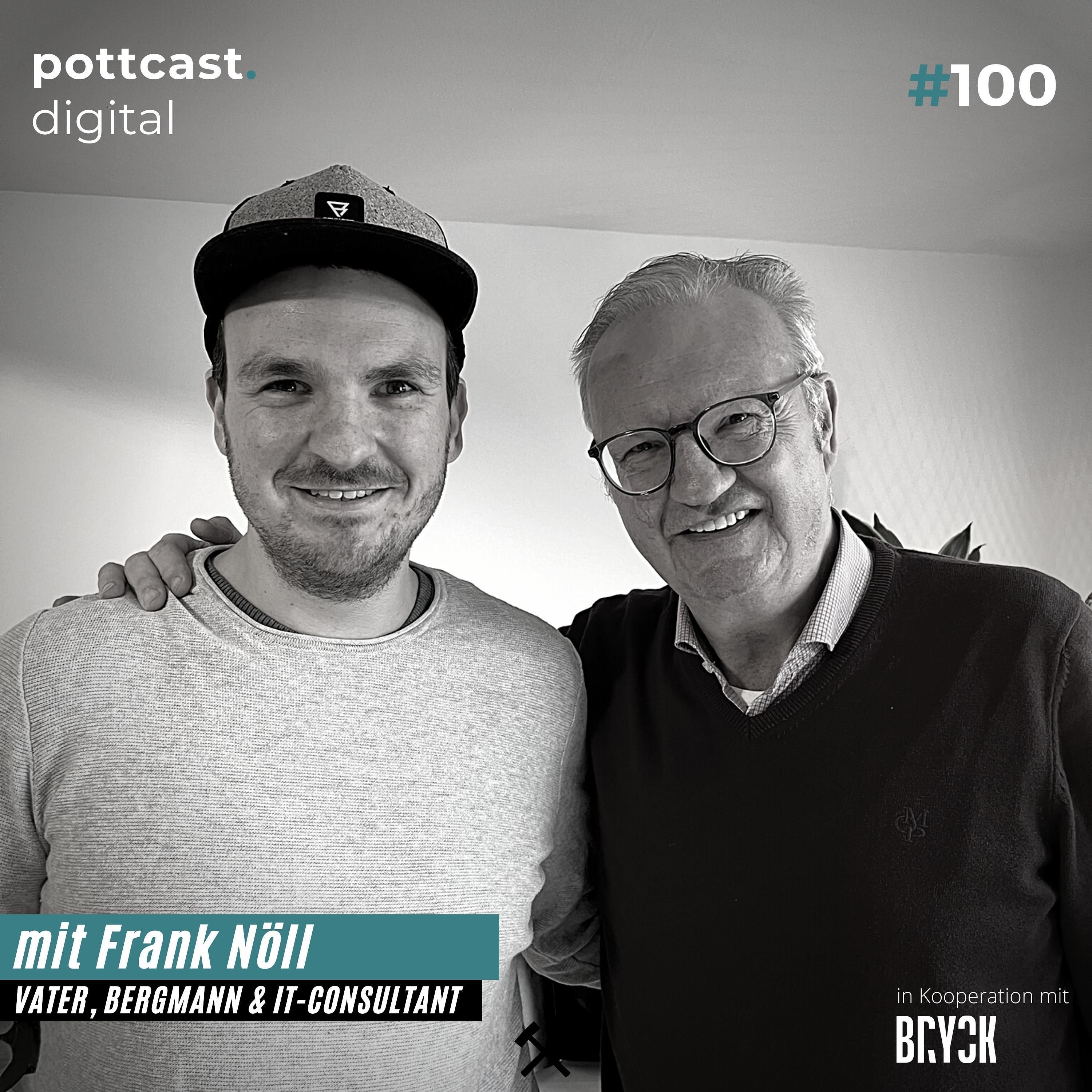 100 | Vom Bergmann zum IT-Consultant | Jubiläumsausgabe mit meinem Papa – Frank Nöll
