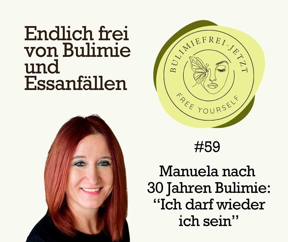 #59 - Manuela nach 30 Jahren Bulimie: "Ich darf wieder ich sein"
